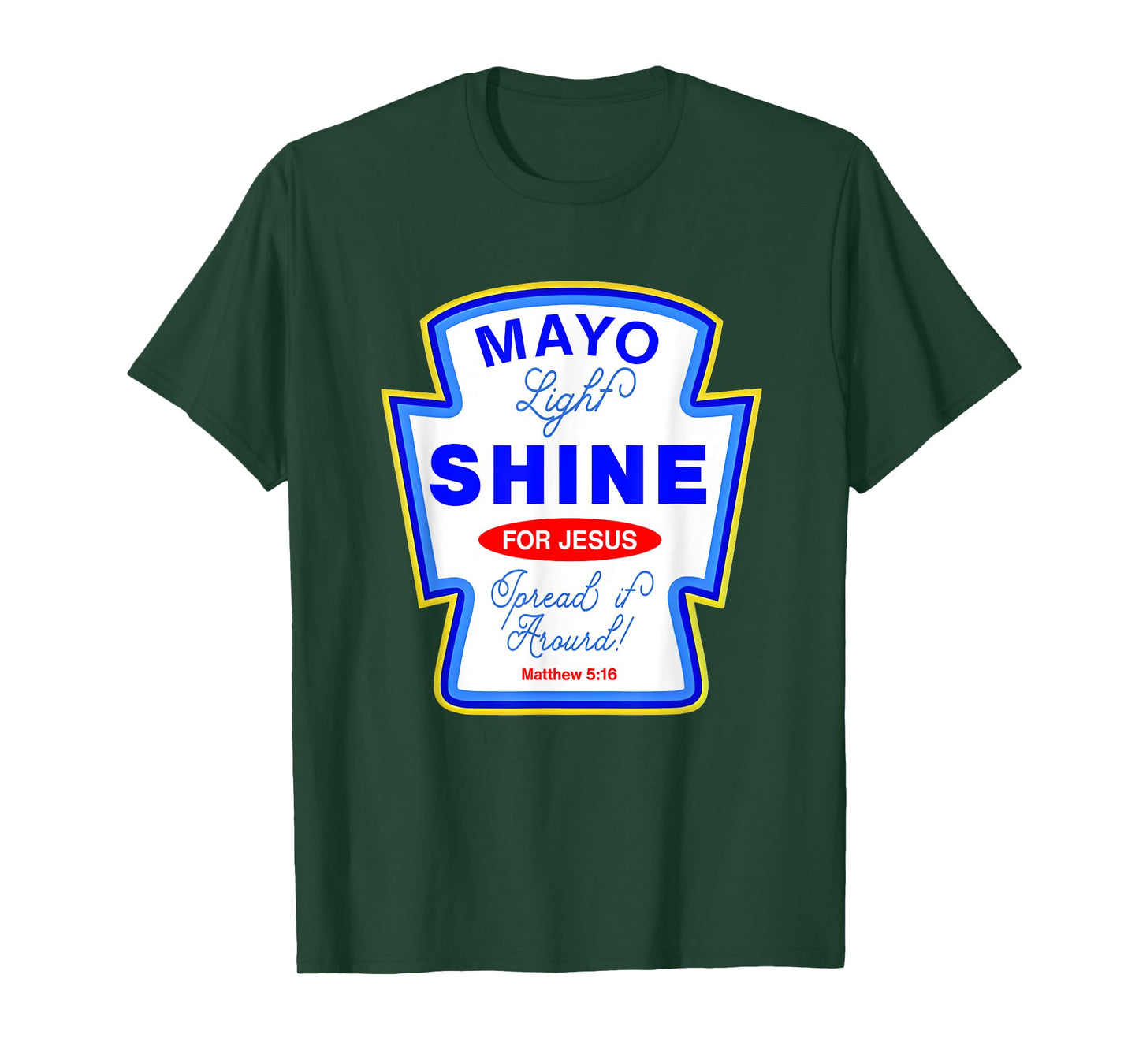 Mayonnaise Mayo Light Jesus Group Condiment Christian Family T-Shirt