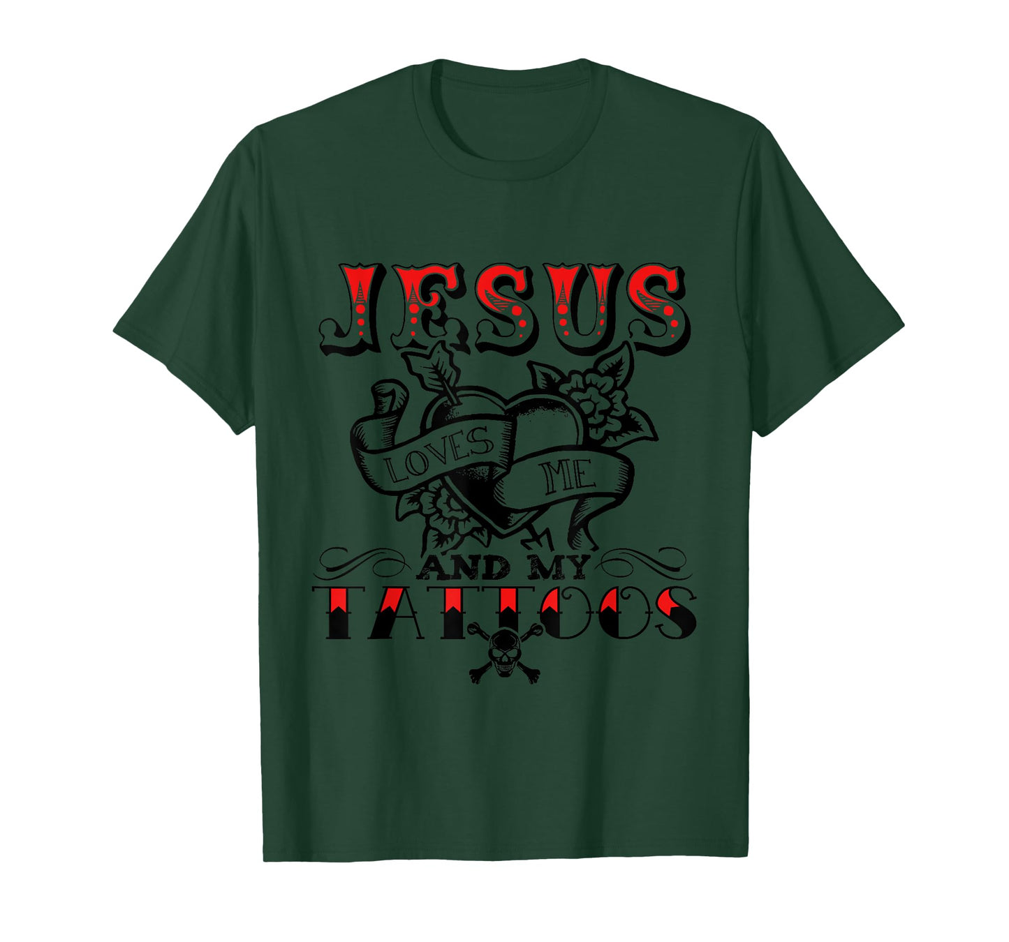 Jesus Loves Me And My Tattoos Apparel T-Shirt