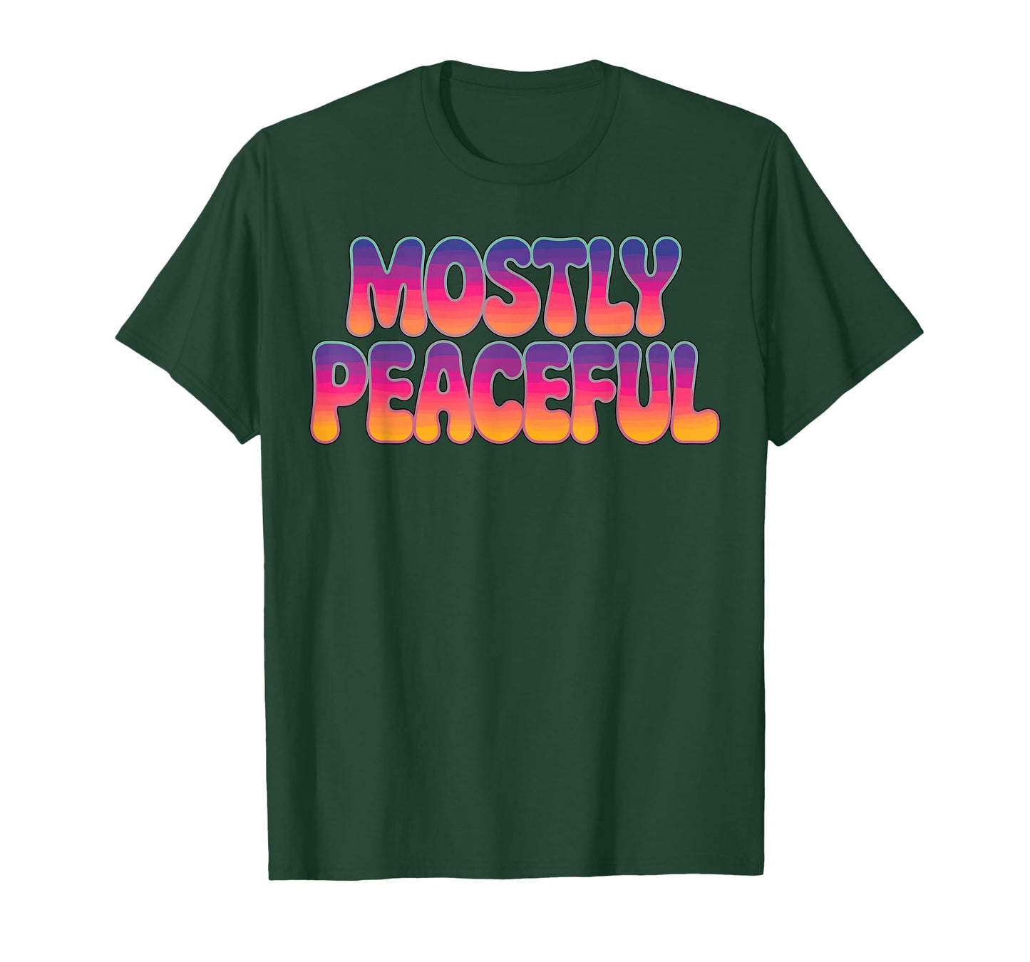 Mostly Peaceful Funny Quote Sarcastic T-Shirt