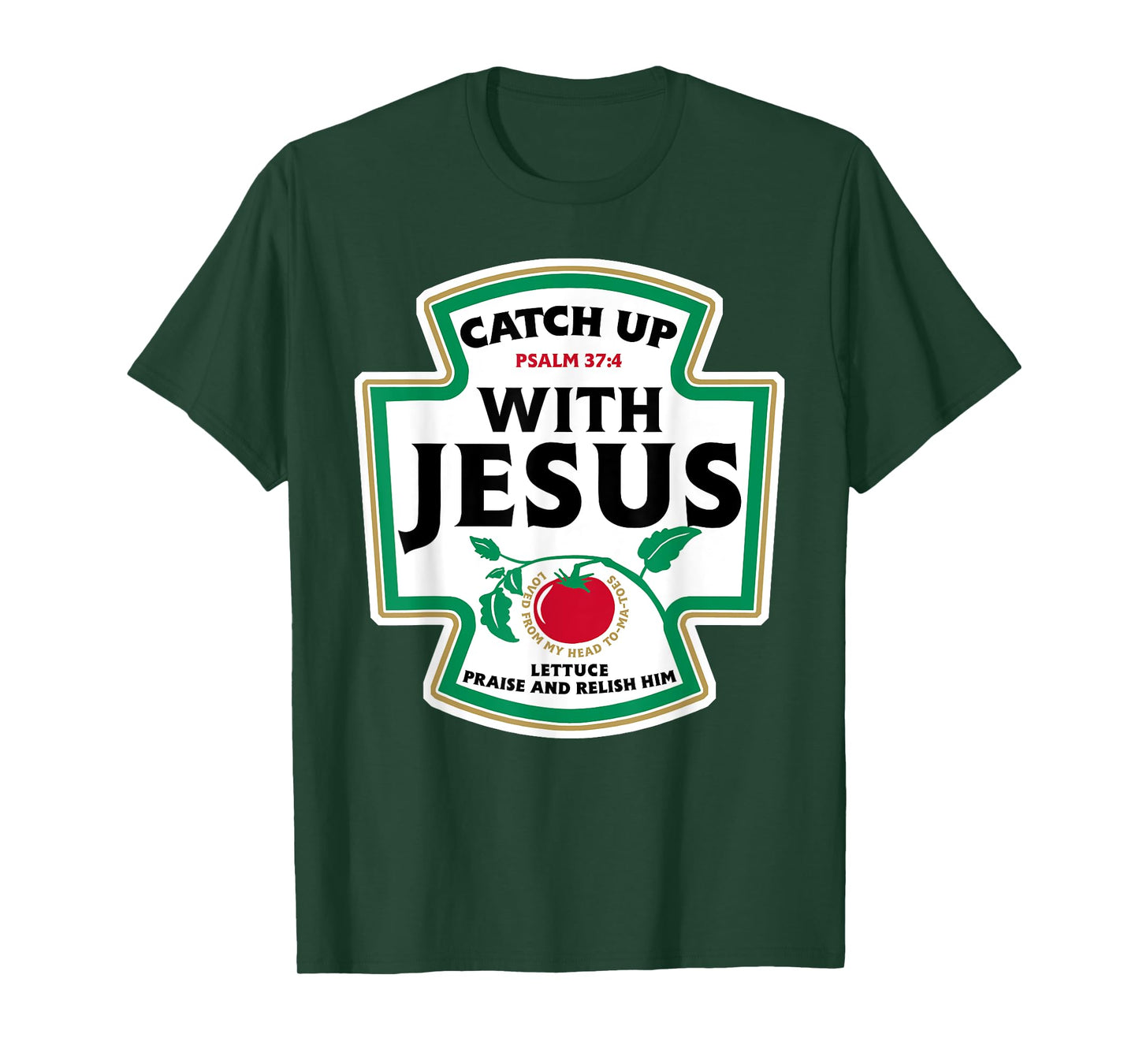 Catch Up with Jesus Funny Christian Faith T-Shirt