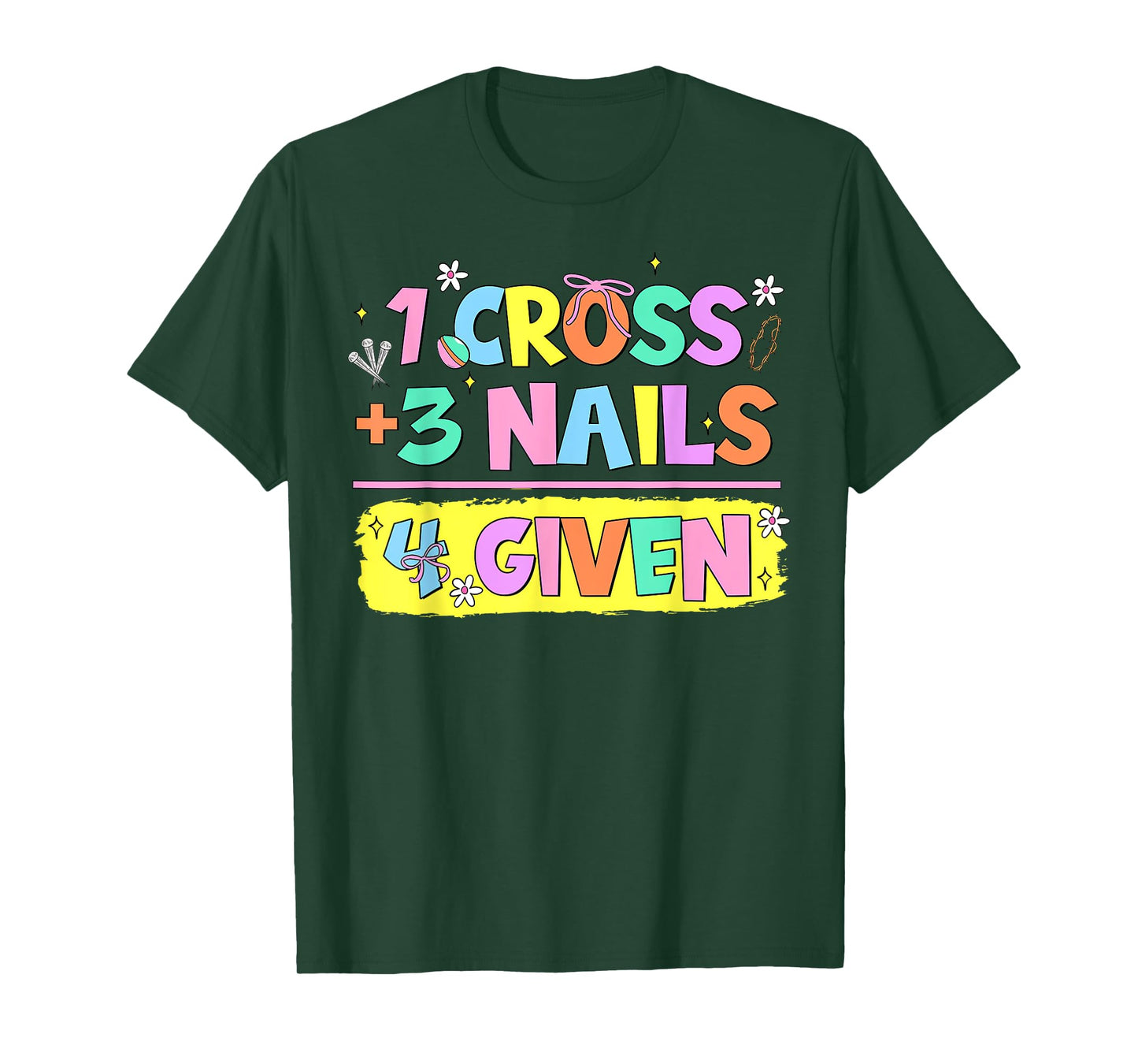 Happy Easter Christian Math 1 Cross 3 Nails 4 Given Jesus T-Shirt