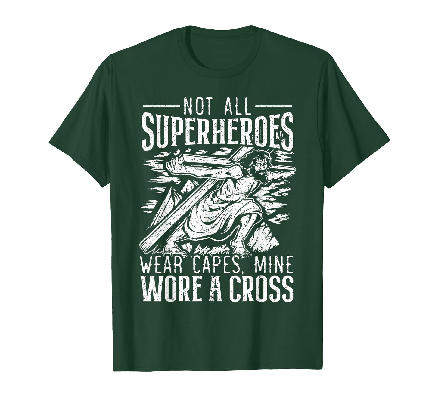 Not All Superheroes Wear Capes Mine Wore A Cross Jesus T-Shirt