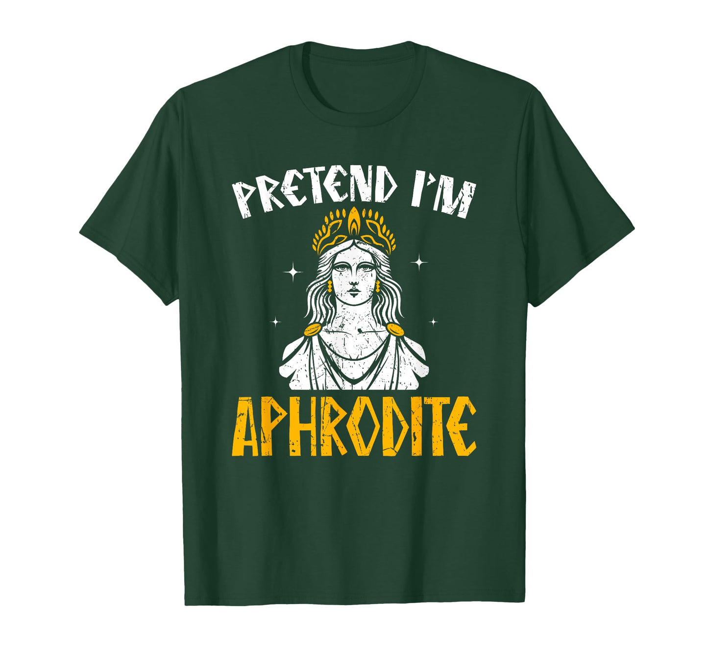 Pretend I'm Aphrodite Ancient Greece Gods Greek Mythology T-Shirt