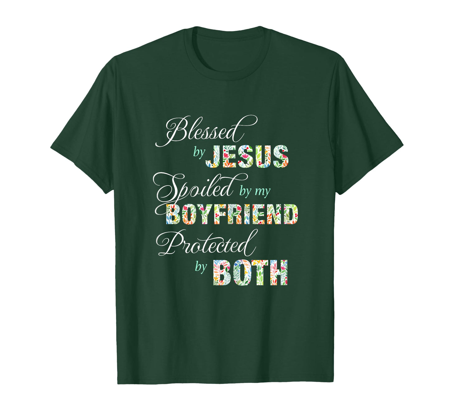 Blessed By Jesus Spoiled By My Boyfriend Protected Both Tee T-Shirt