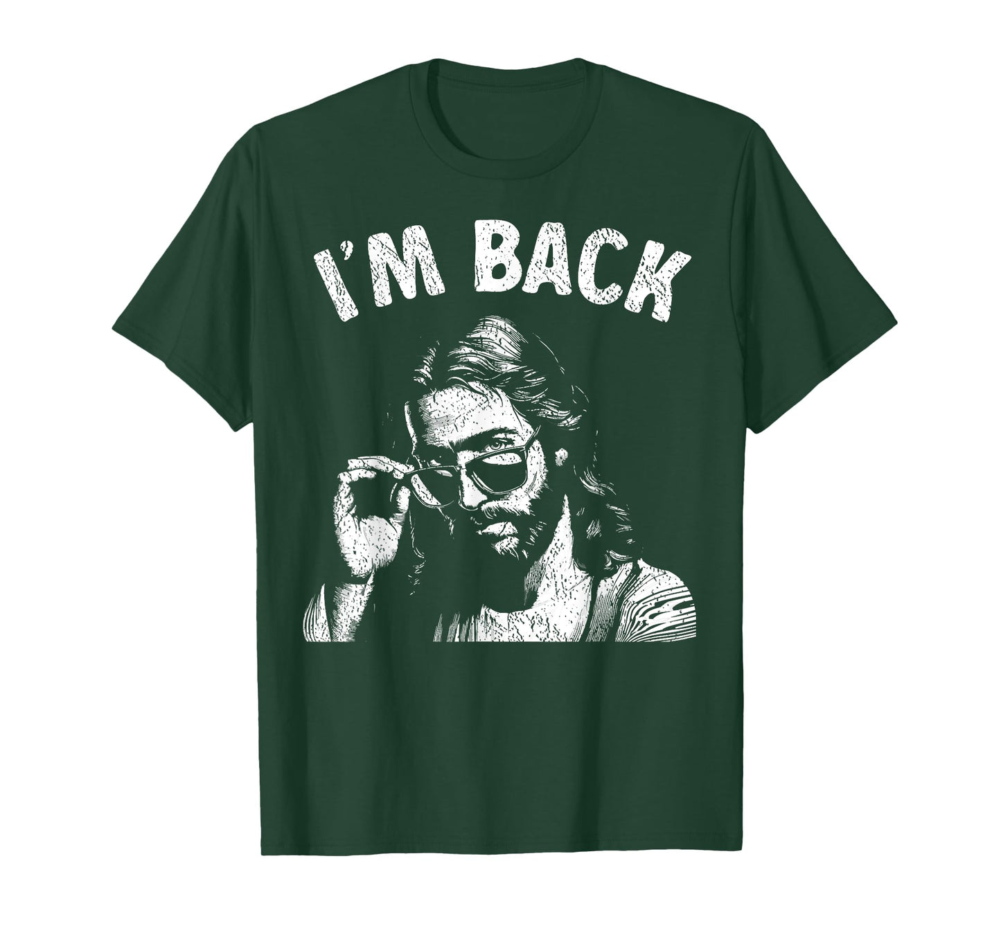 I'm Back Christian Humor Tee Easter Funny Jesus Sunglasses T-Shirt