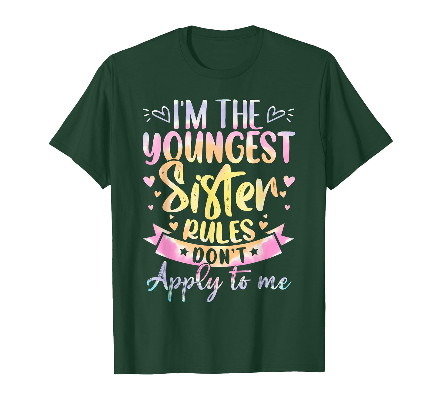 Youngest Sister Rules Don't Apply To Me Tie Dye Funny Sister T-Shirt
