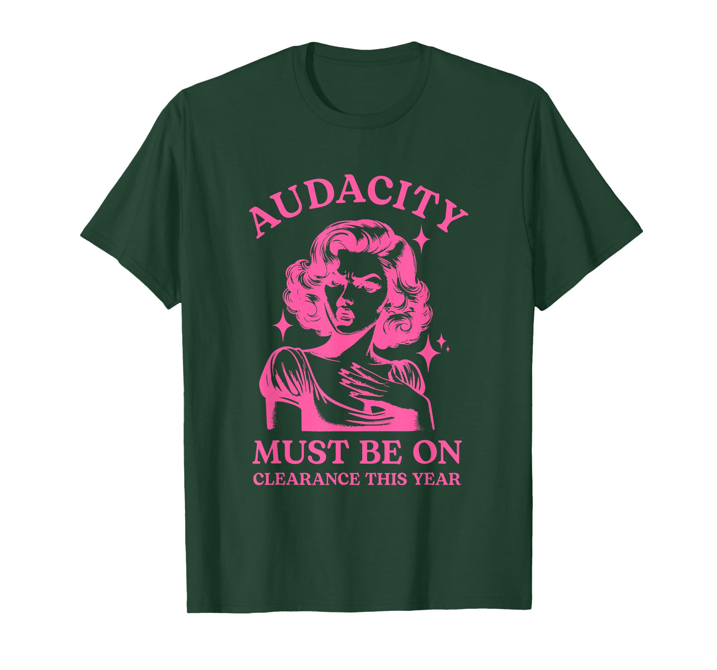 Audacity Must Be On Clearance This Year T-Shirt