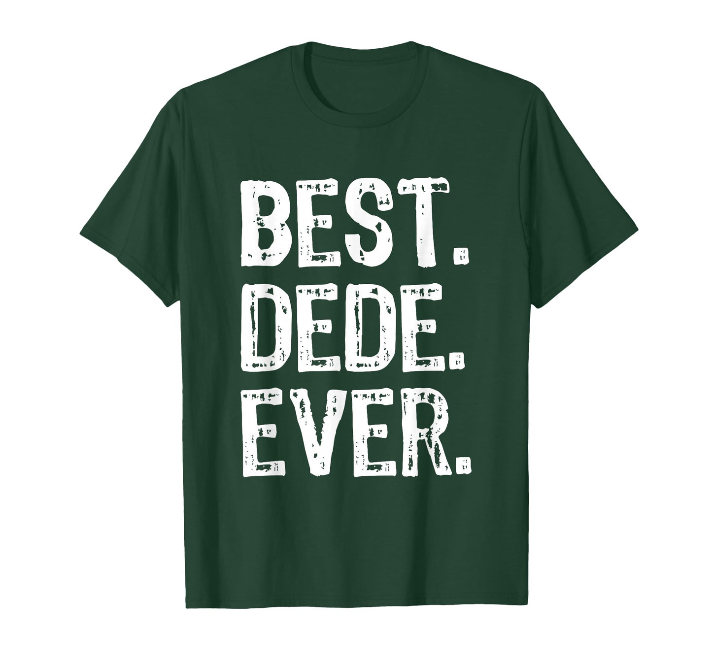 Best Dede Ever Funny Cool T-Shirt