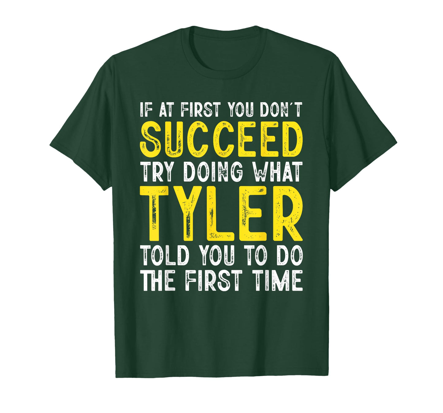 Tyler If At First You Don't Succeed Funny Tyler Name T-Shirt