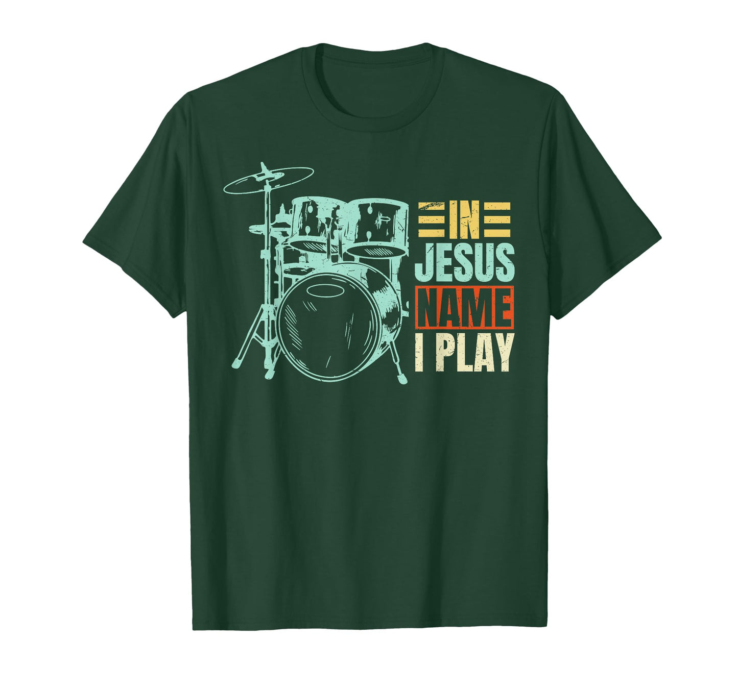 Christian Lovers Jesus Name I Play Drums Jesus Faith Drummer T-Shirt