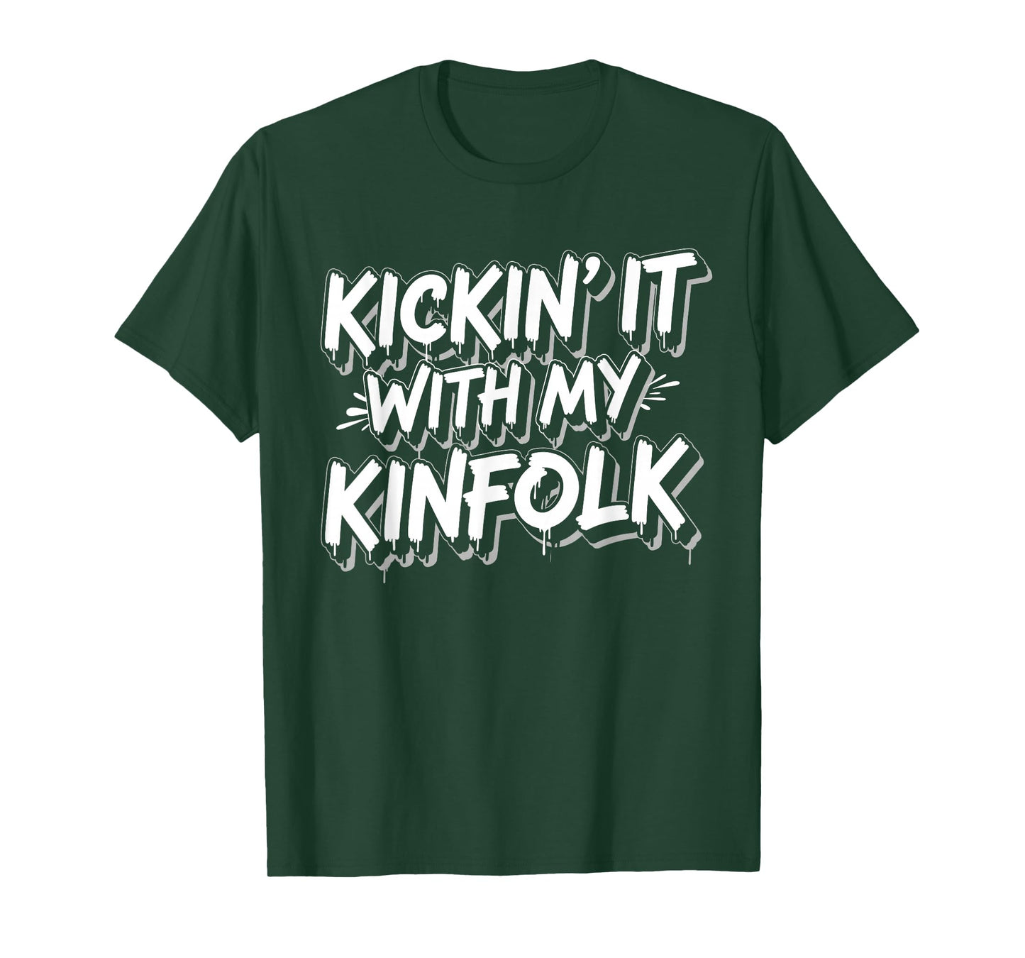 Kickin' It with My Kinfolk Funny Quote Proud Family Reunions T-Shirt