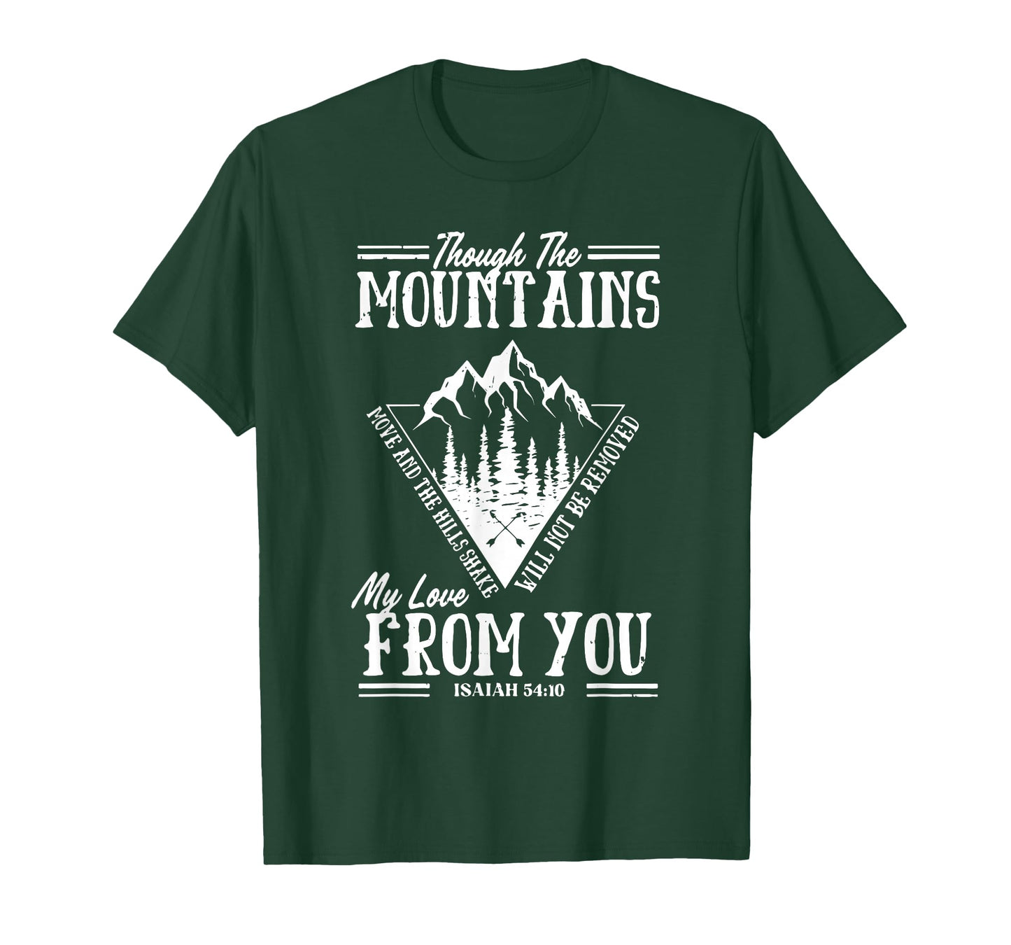 Though The Mountains Move Bible Verse Tee T-Shirt