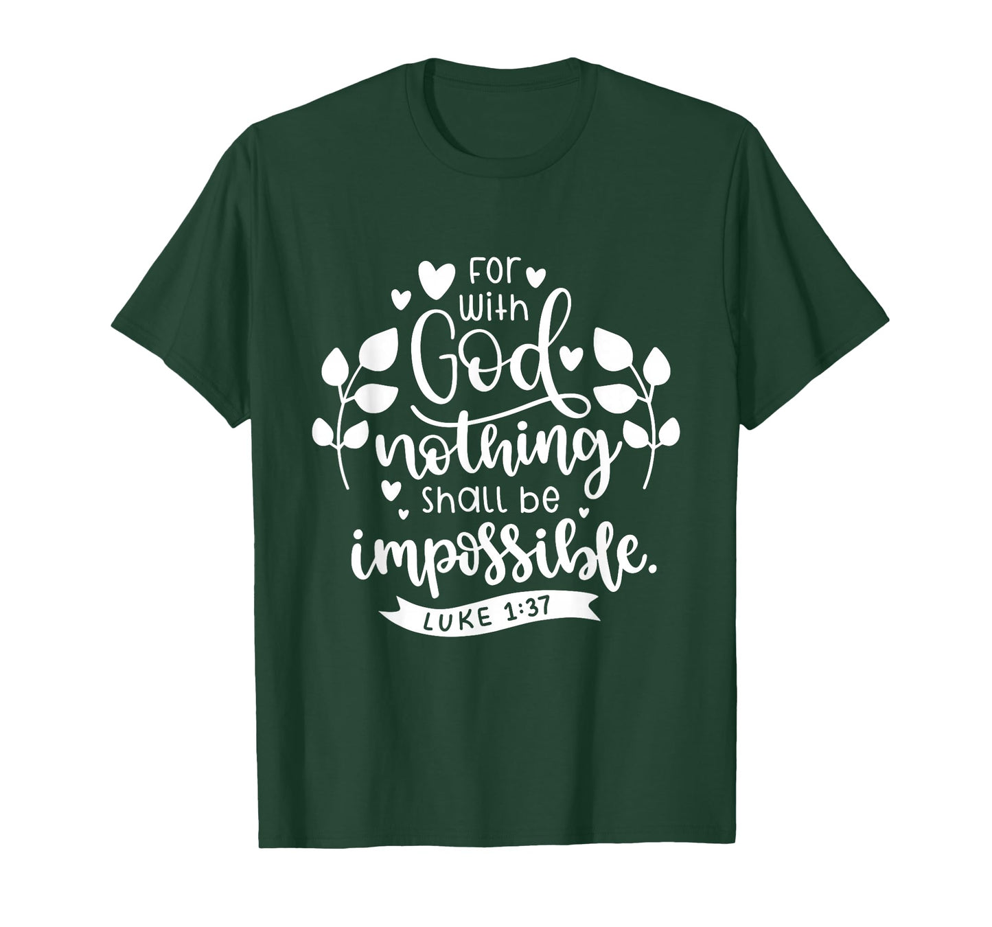 With God Nothing Shall Be Impossible Christian Bible Quote T-Shirt