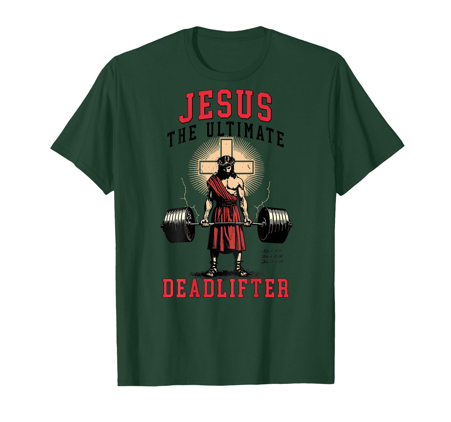 Jesus The Ultimate Deadlifter - Jesus Deadlifting Christian T-Shirt