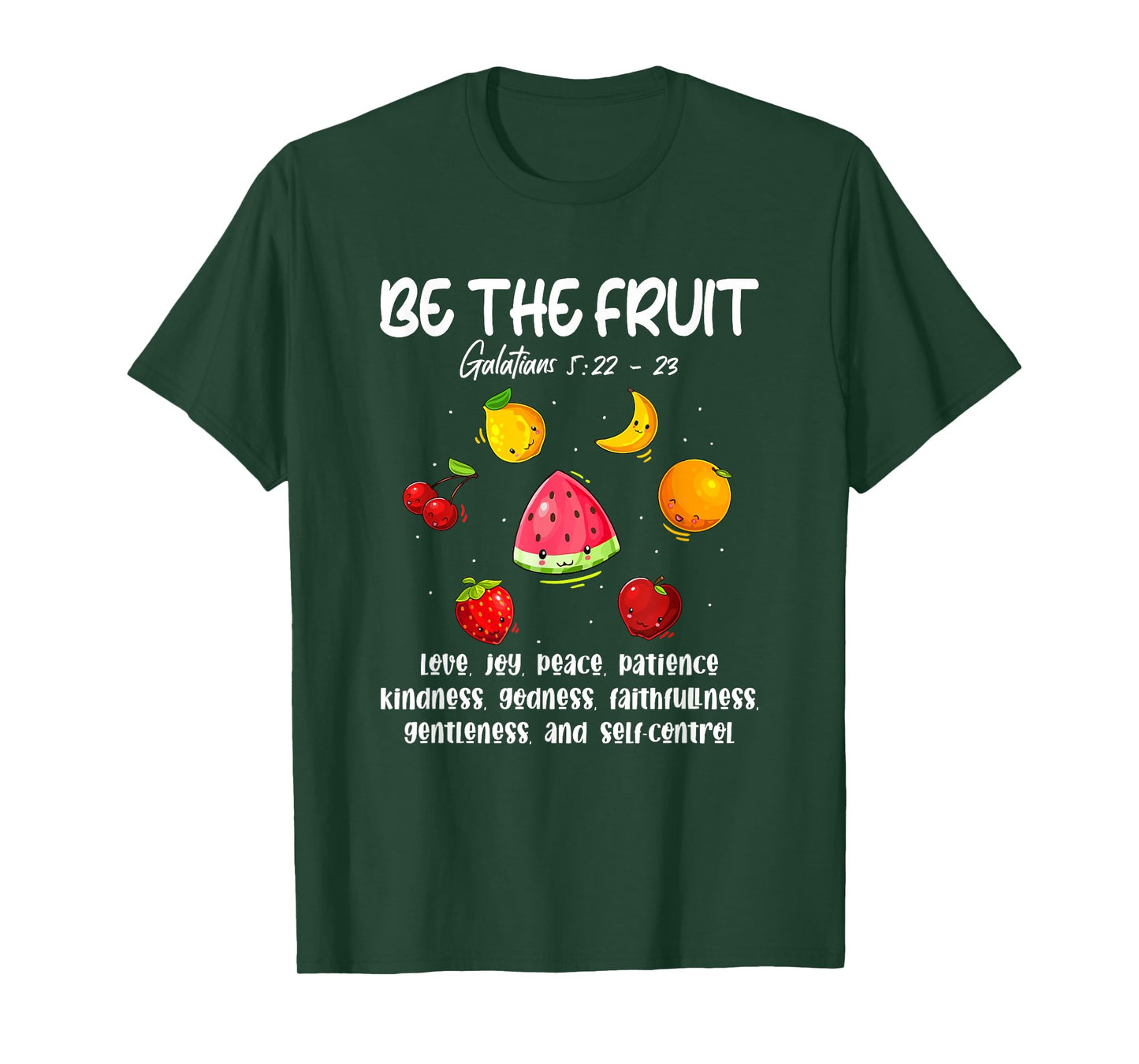 Be The Fruit Christian Verse Spirit Galatians Inspirational T-Shirt