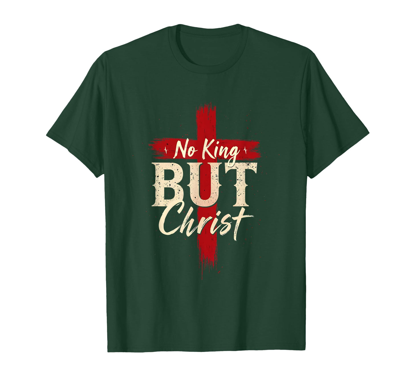 No King But Christ Bold Cross Faith Based Religious T-Shirt