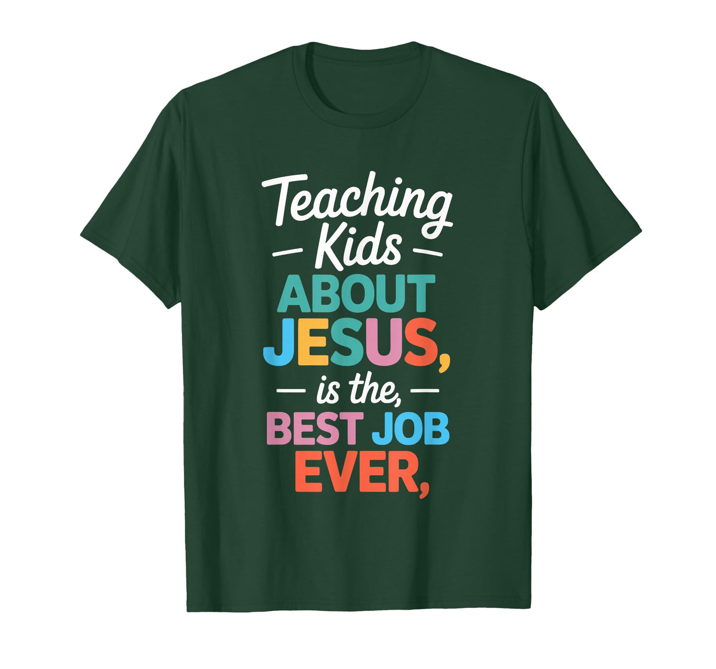 Teaching Kids About Jesus Best Faith Job Ever T-Shirt