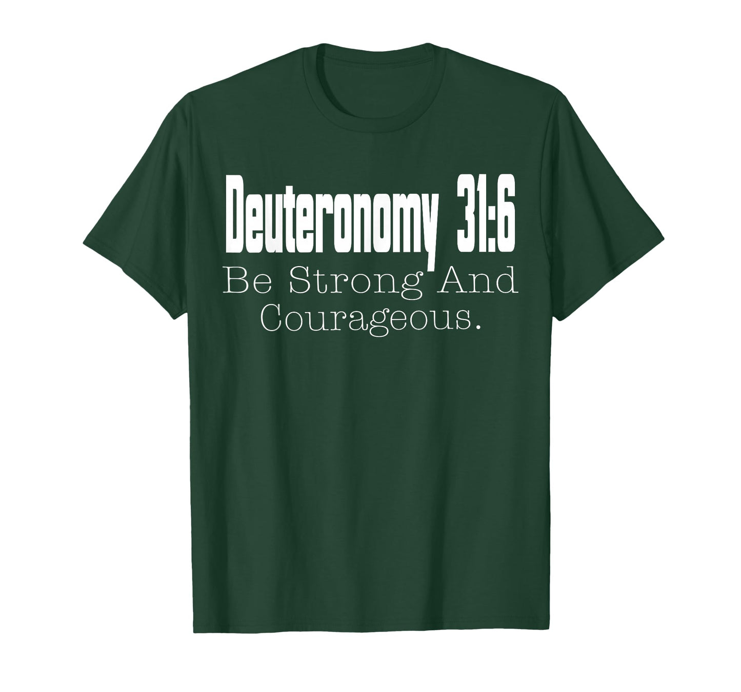 Christian Scripture Deuteronomy 31:6 T-Shirt