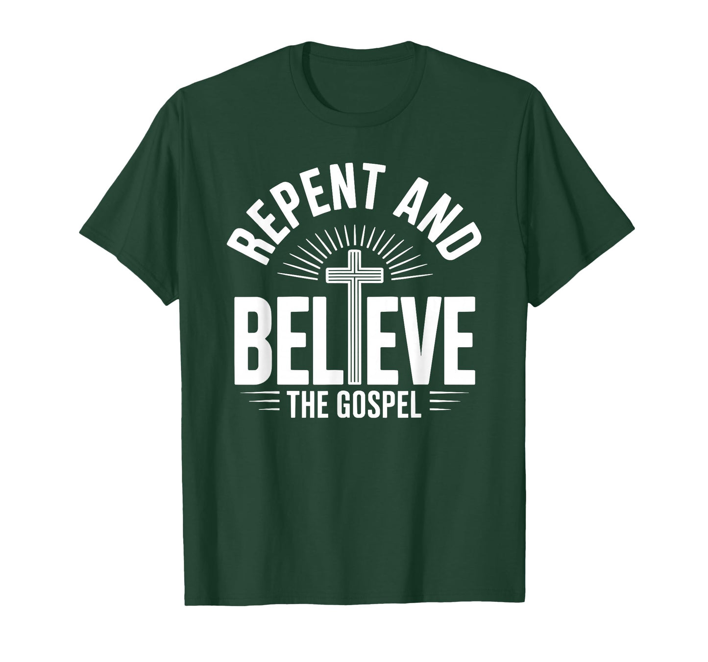 Repent and Believe The Gospel Christian Faith T-Shirt