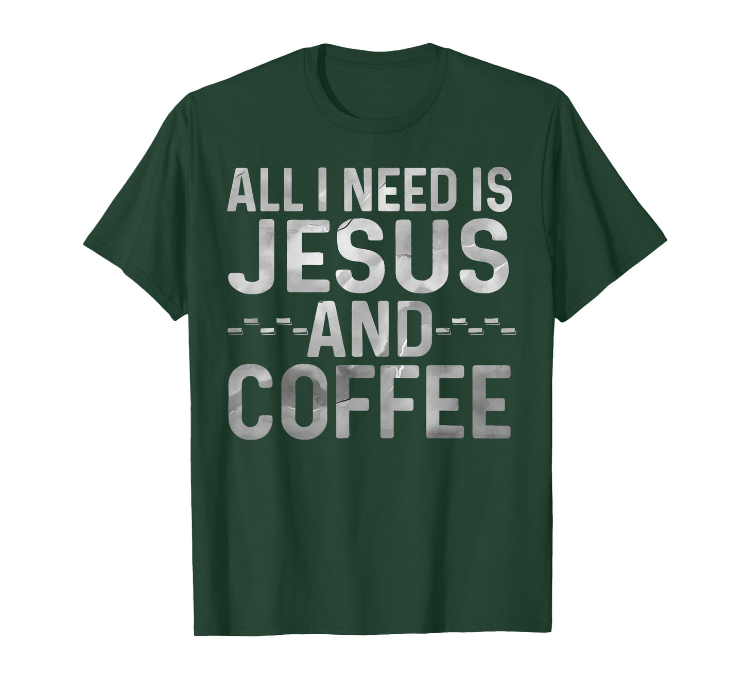 All I Need Is Jesus And Coffee Funny Christian Religious T-Shirt