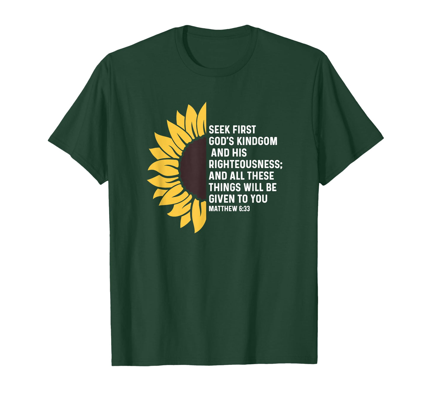 Matthew 6:33 6 33 God Jesus Seek Kingdom Righteousness T-Shirt