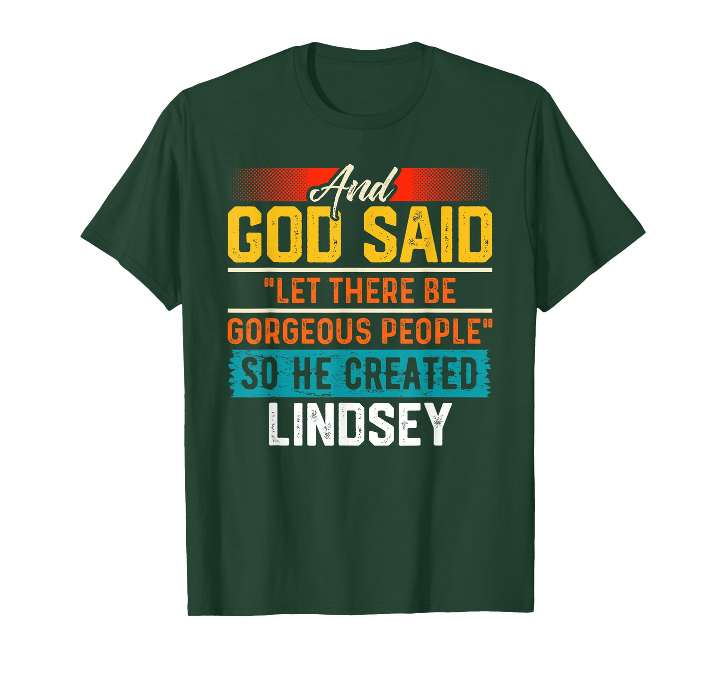 And God Said So He Created LINDSEY T-Shirt Funny LINDSEY T-Shirt