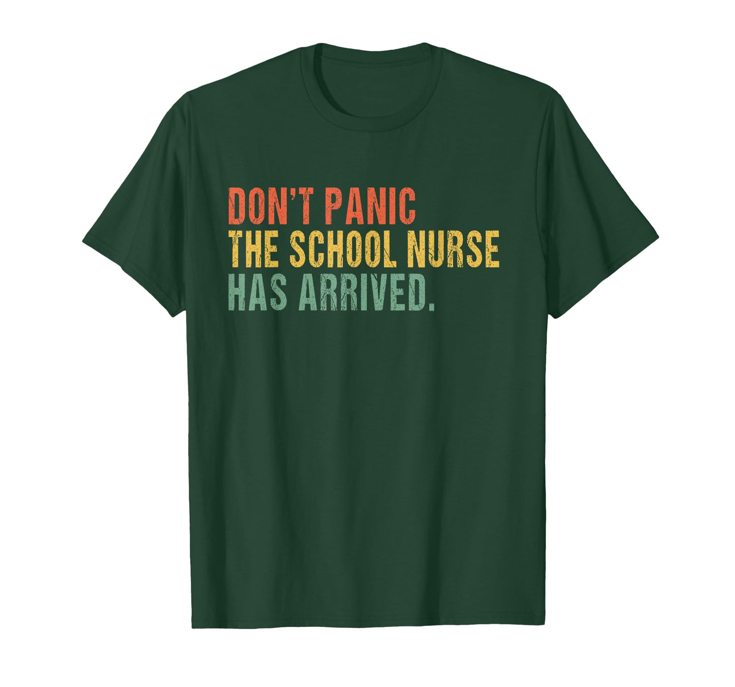 Don't panic, the school nurse has arrived Funny school nurse T-Shirt