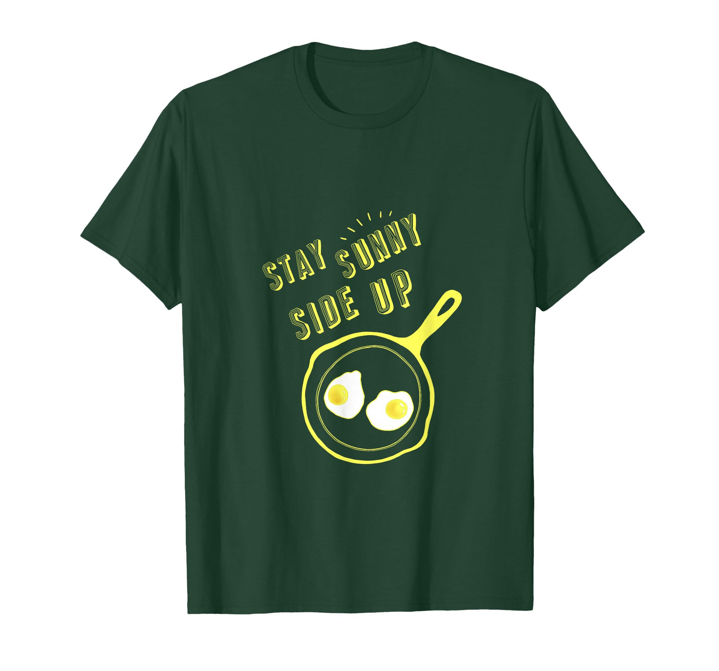 Stay Sunny Side Up Funny Egg Breakfast Gift Tee T-Shirt