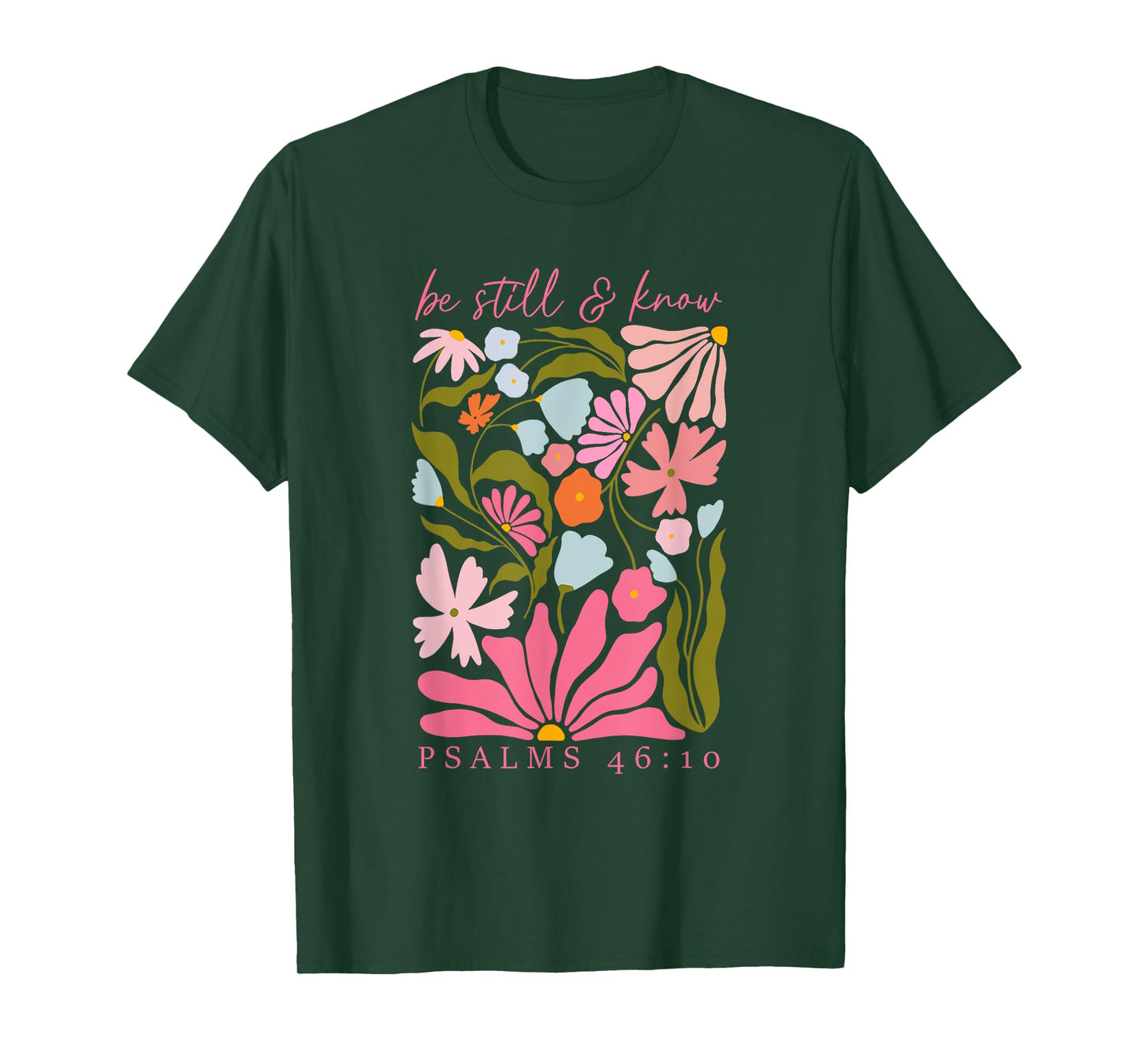 Be Still And Know Psalm 46:10, Retro Christian Floral T-Shirt