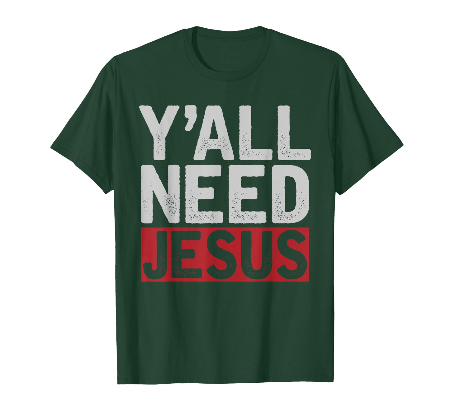 Funny Jesus Christ Devotee Christian Lord Yall Need Jesus T-Shirt