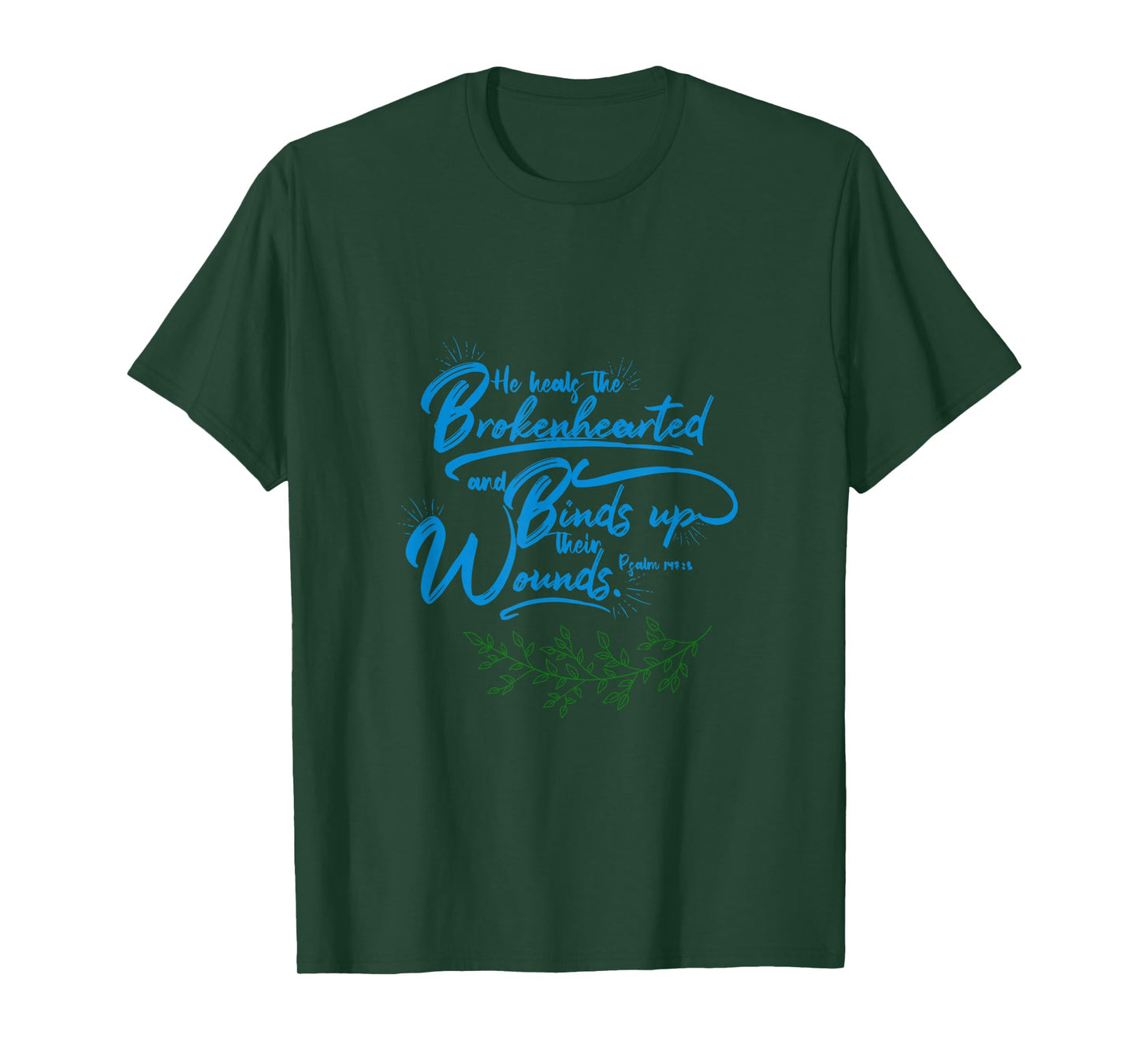 He Heals the Broken Hearted T-Shirt