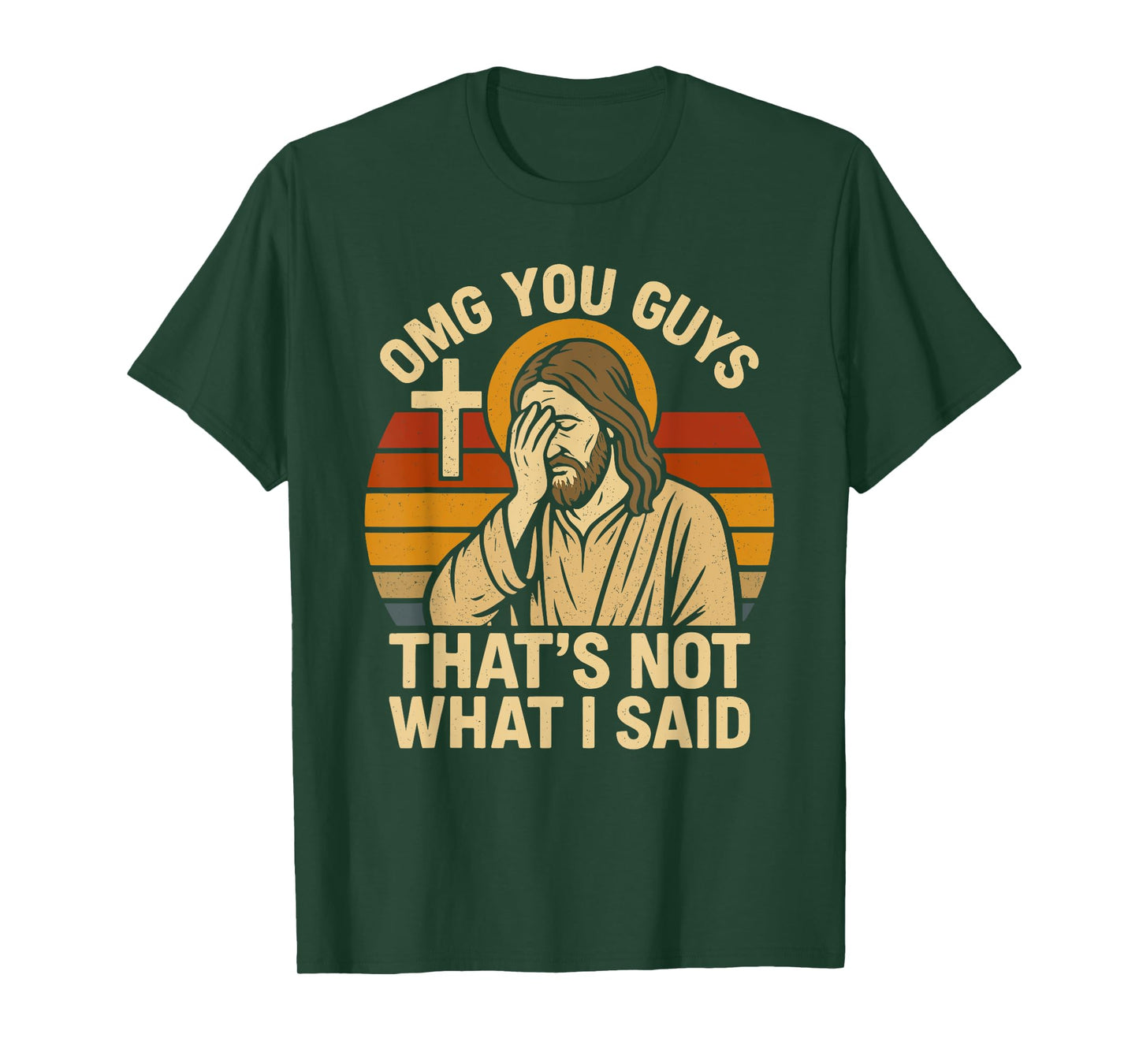 OMG You Guys That's Not What I Said Funny Jesus T-Shirt