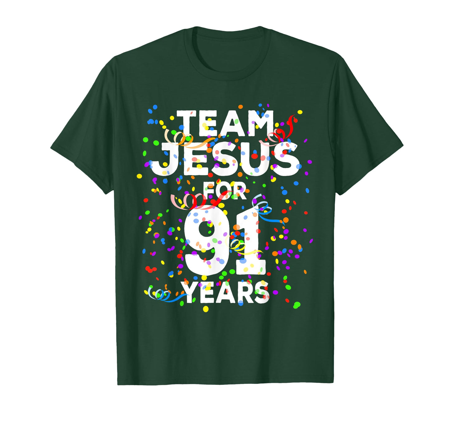 Funny Team Jesus For 91 Years Old Christian 91st Birthday T-Shirt
