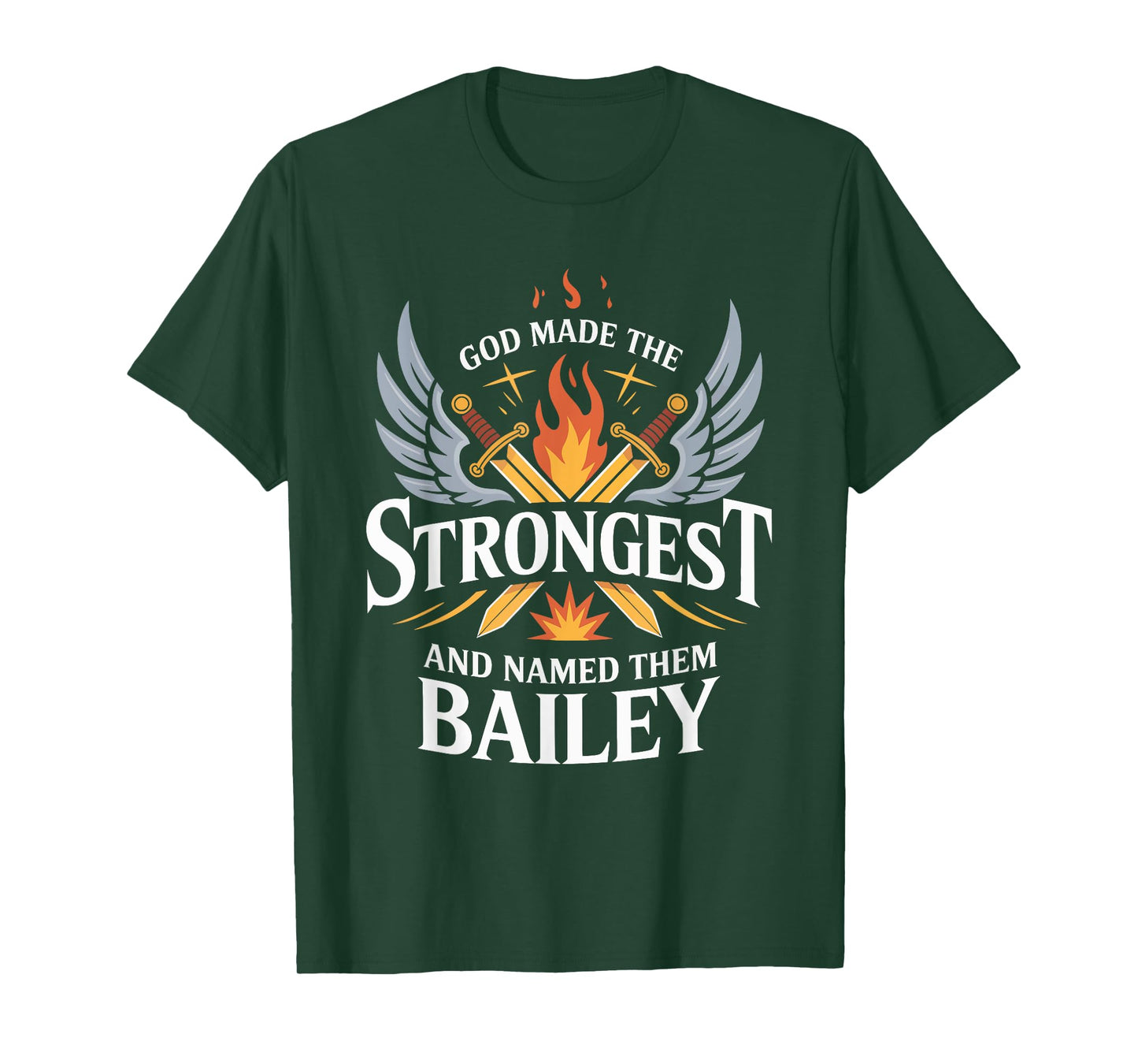 God Made the Strongest and Named Them Bailey Family Name T-Shirt