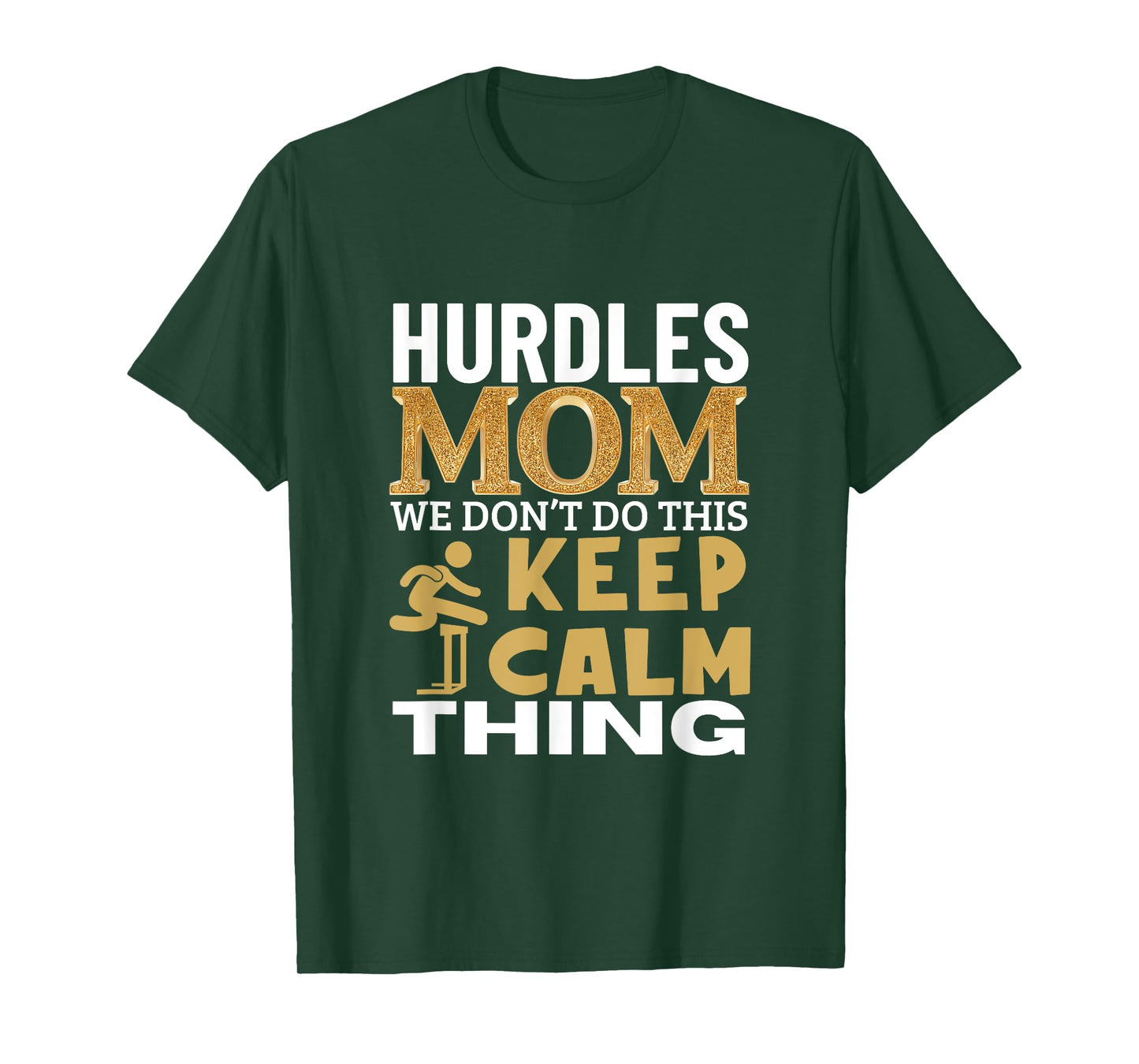 Hurdles Mom Quote Funny Hurdles T-Shirt
