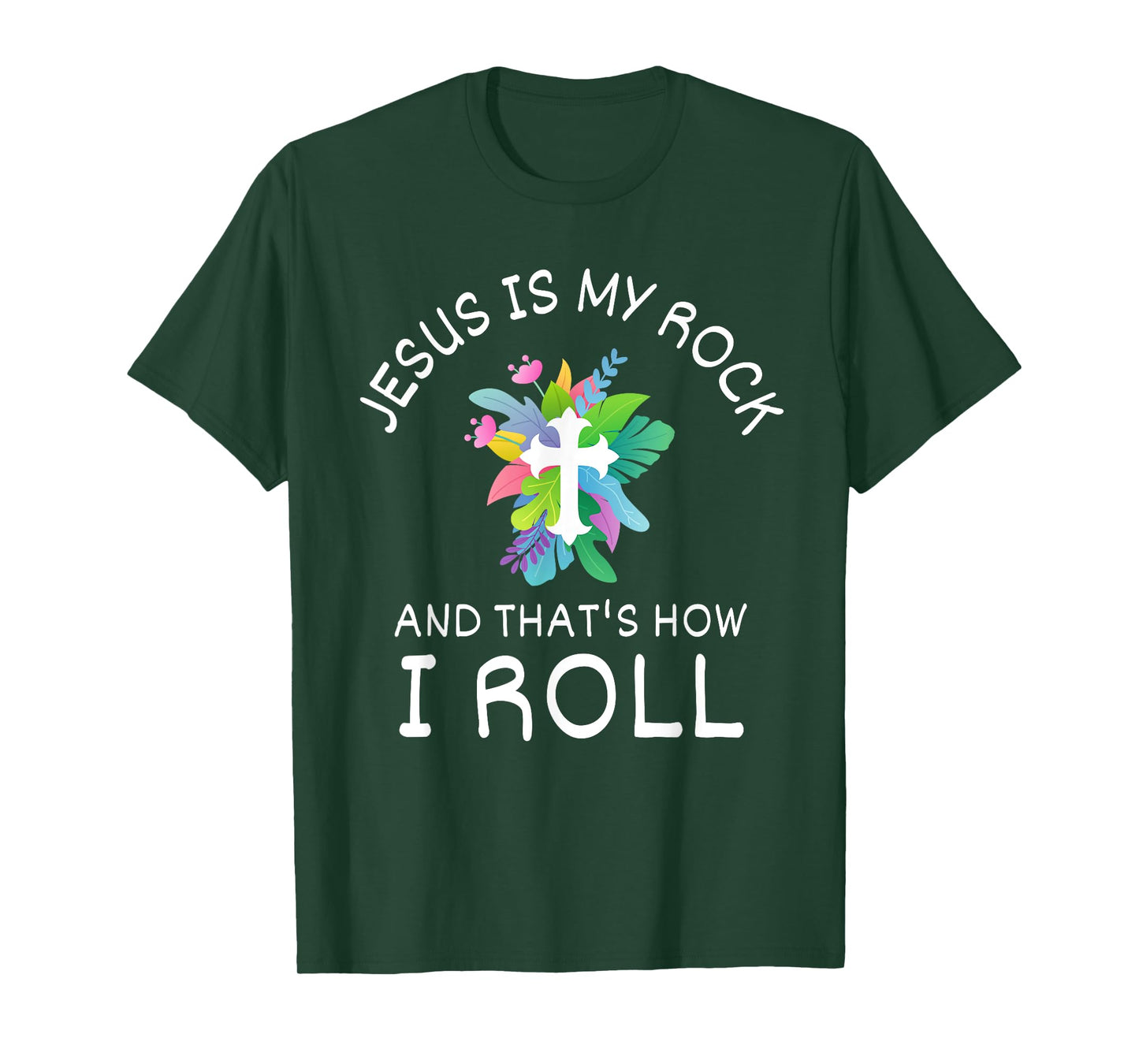 Jesus Is My Rock And That’s How I Roll Christian Faith T-Shirt