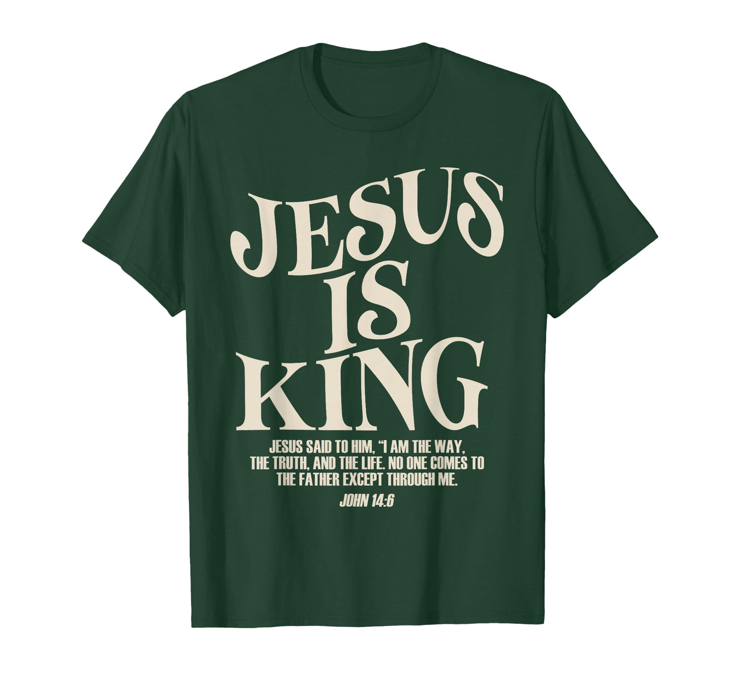 Jesus is King Bible Verse John 14:6 Christian God Religious T-Shirt