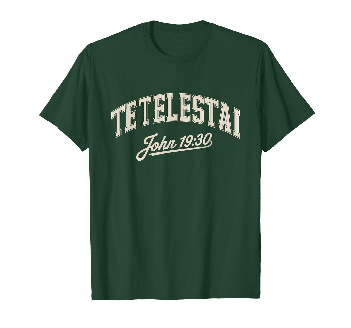 Tetelestai John 19:30 T-Shirt