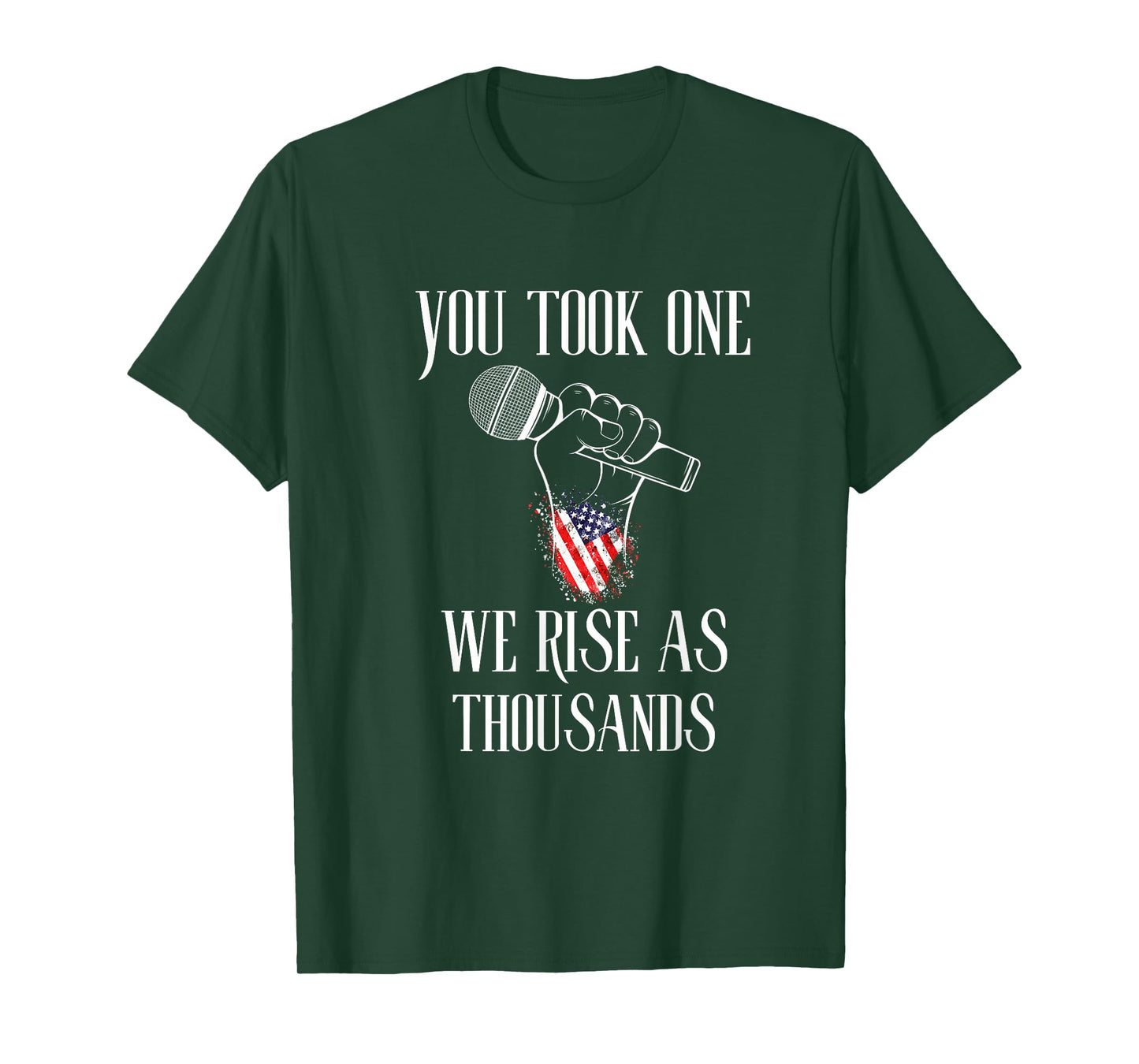You Took One We Rise As Thousands Protest Quote T-Shirt