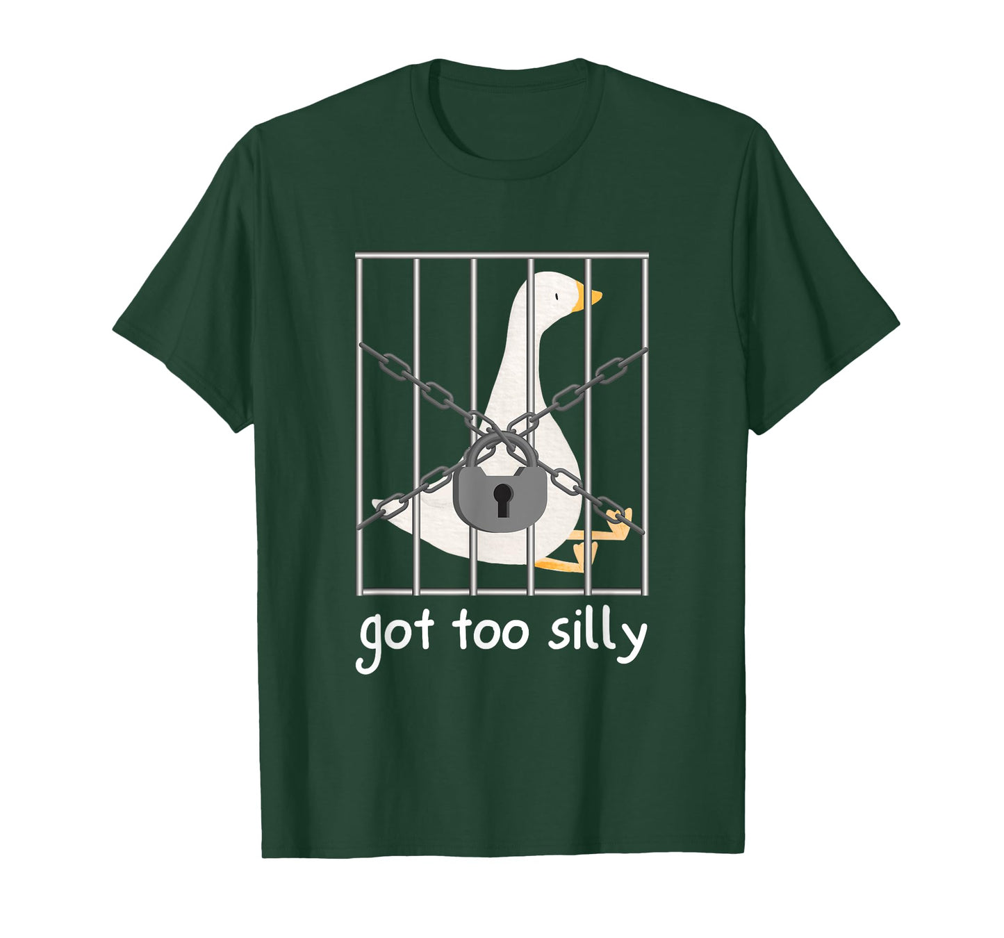 Got to silly funny Silly Goose T-Shirt