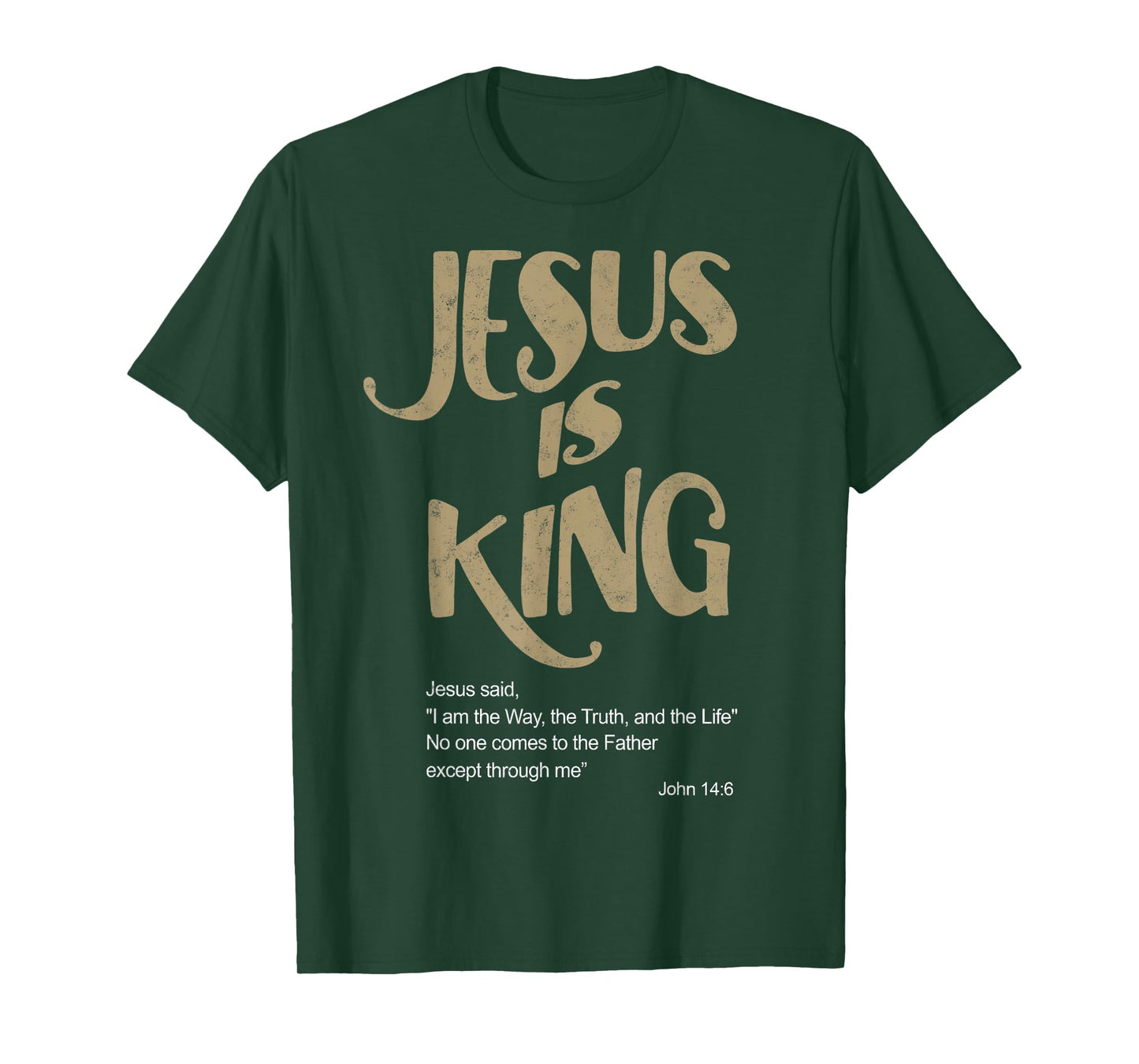 John 14:6 Jesus is a King Christian Tee Bible Lover T-Shirt