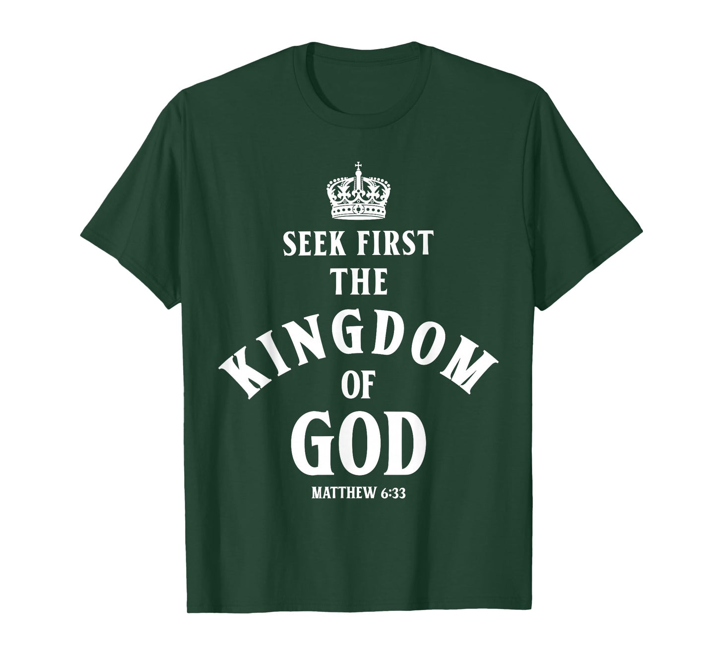 Bible Verse Seek First The Kingdom of GOD Christian T-Shirt
