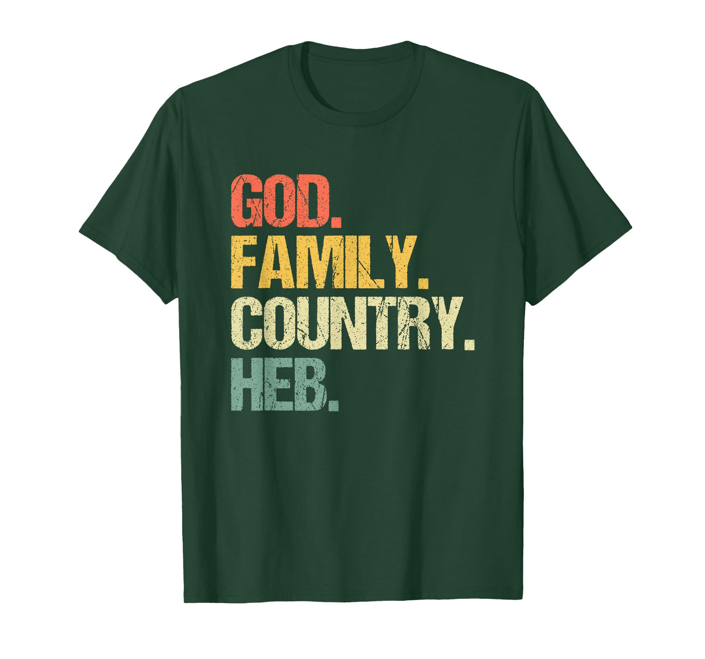God, Family, Country, HEB - Funny Texas Texan Pride Texas T-Shirt