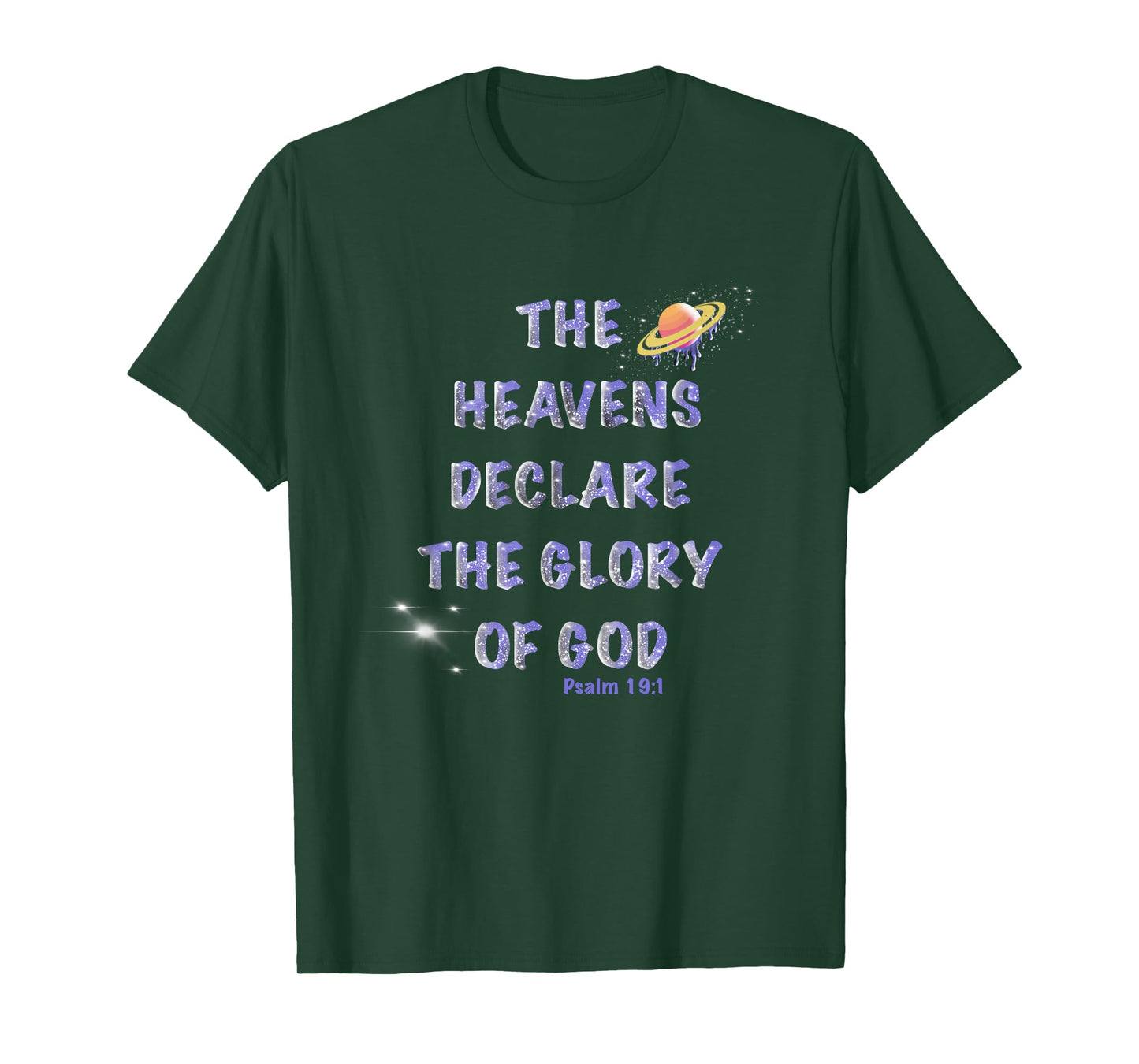 The Heavens Declare the Glory of God Psalm 19:1 T-Shirt