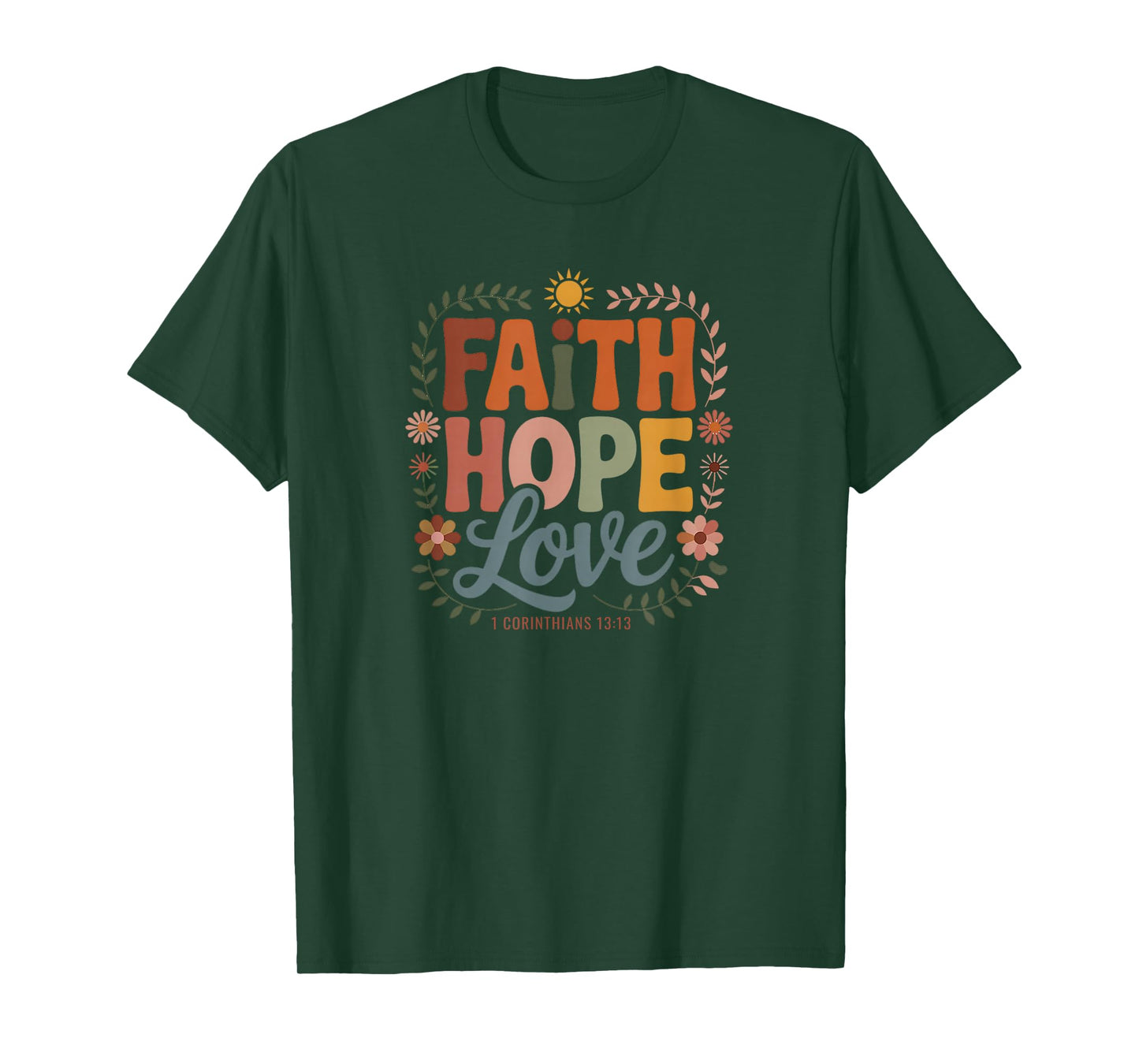 Faith Hope Love 1 Corinthians Bible Verse Christian T-Shirt