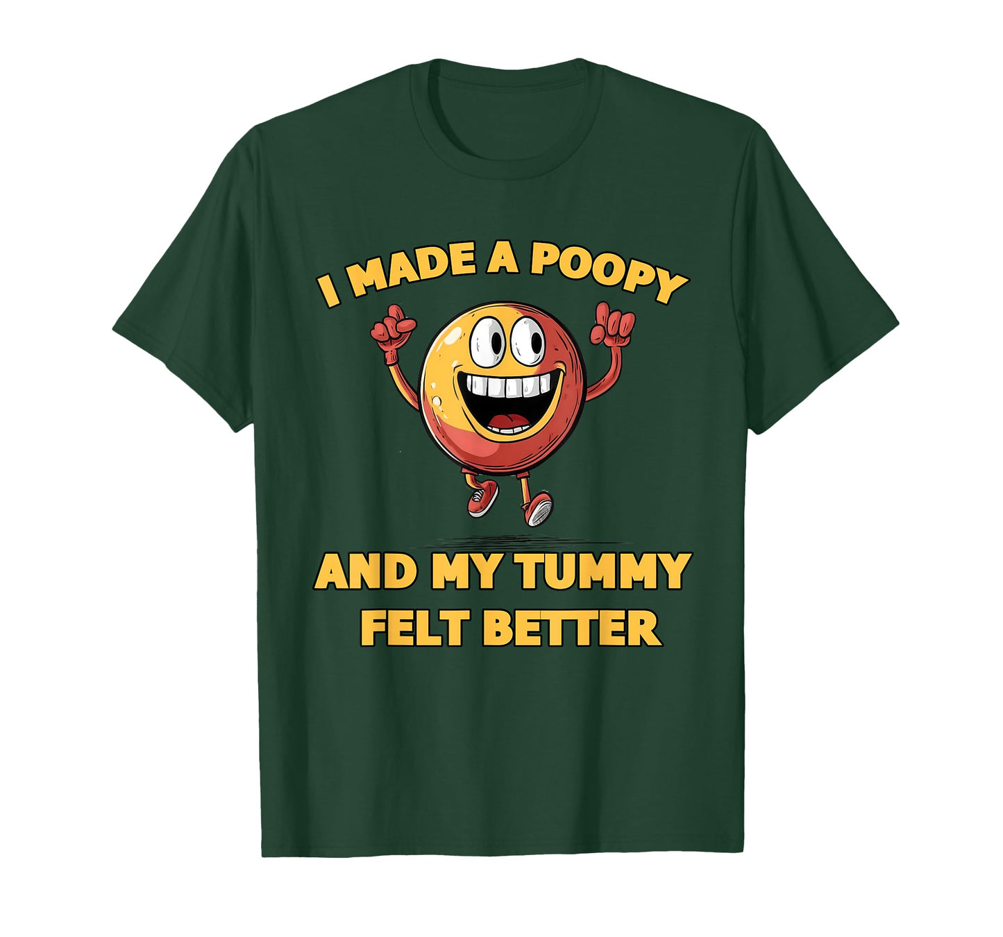 Adult Humor Meme I Made a Poopy and My Tummy Felt Better T-Shirt