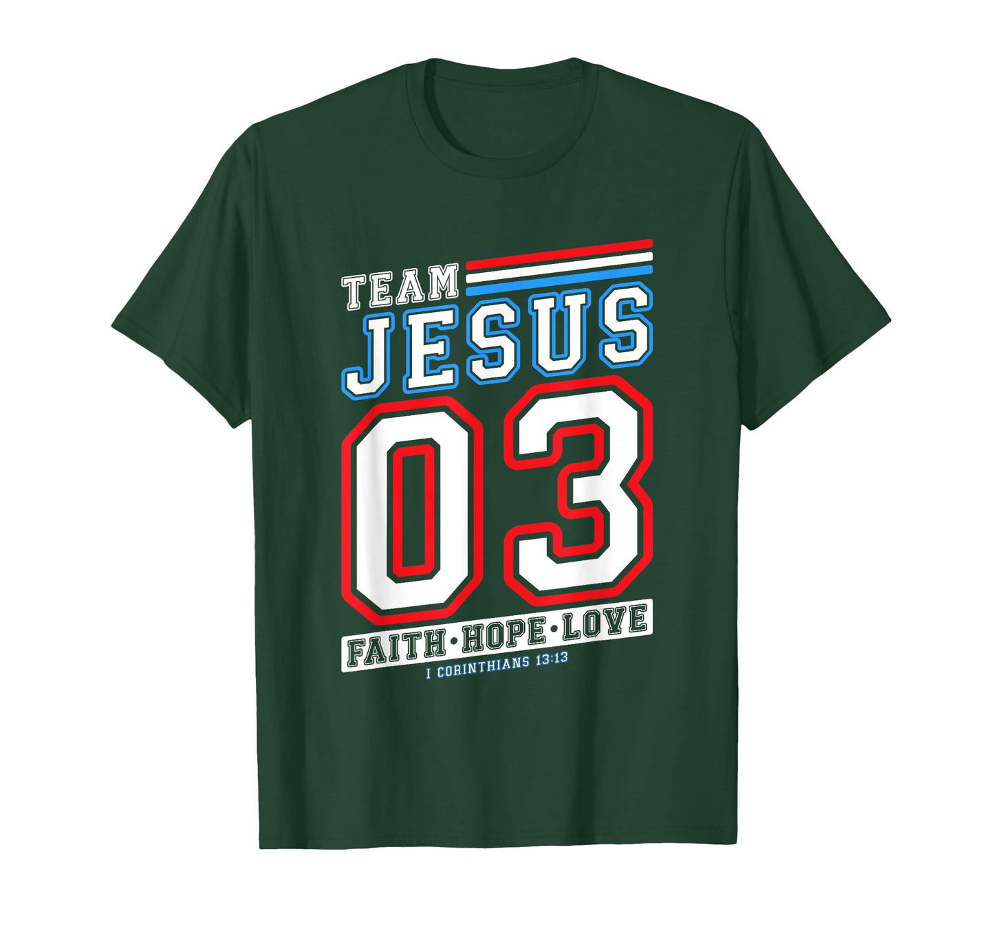 Christian - Team Jesus 03 Faith Hope Love T-Shirt