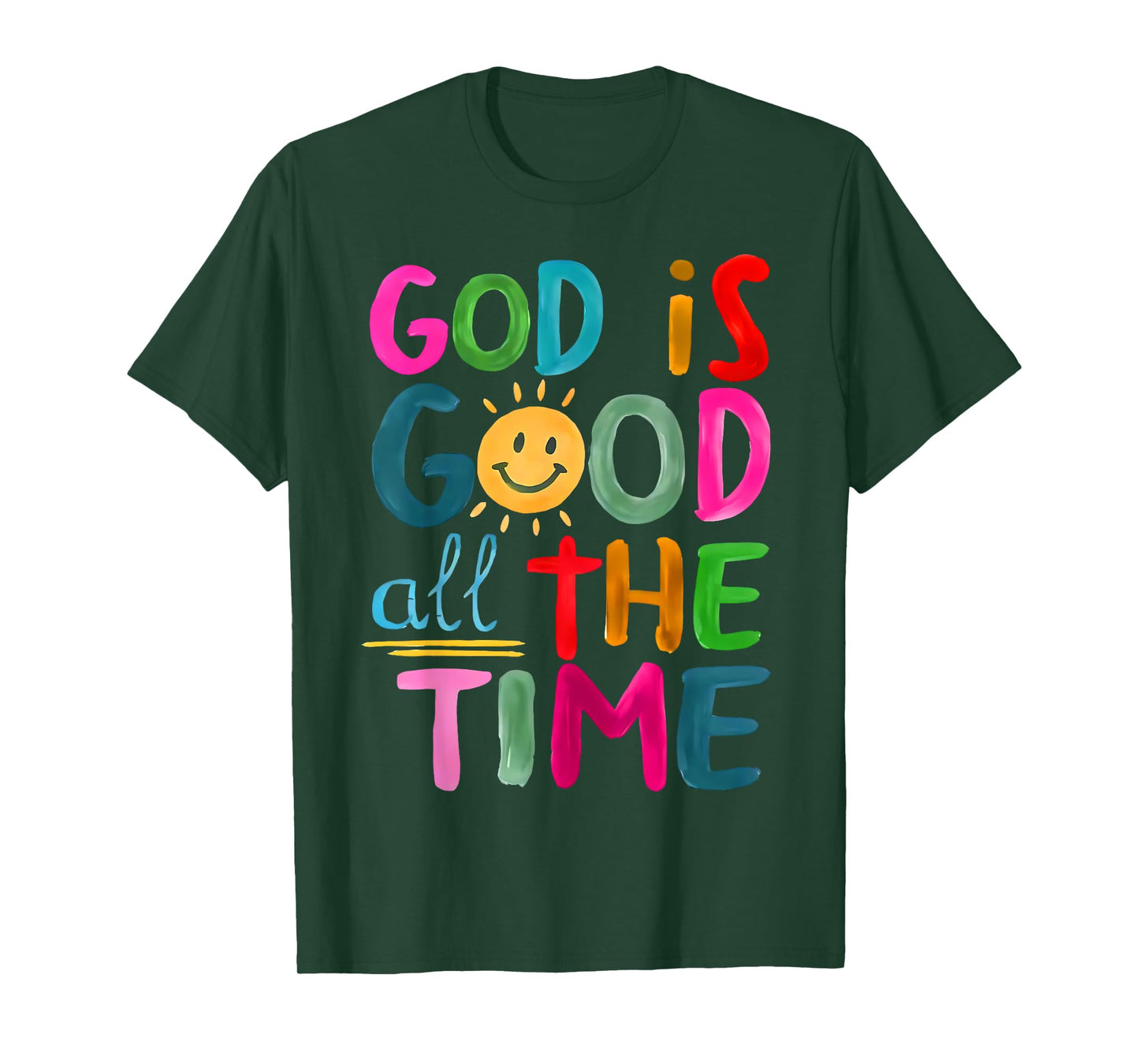 God is Good All The Time Faith-Based Christian Bible Verse T-Shirt