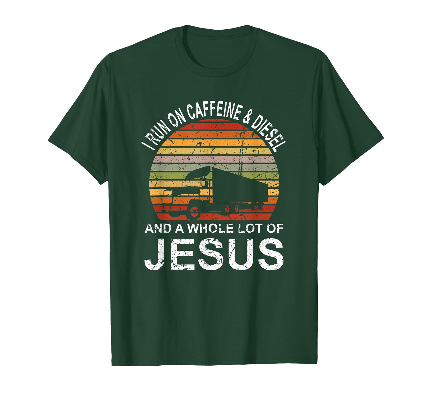 Trucker Gift Truck Driver I Run On Caffeine And Diesel Jesus T-Shirt