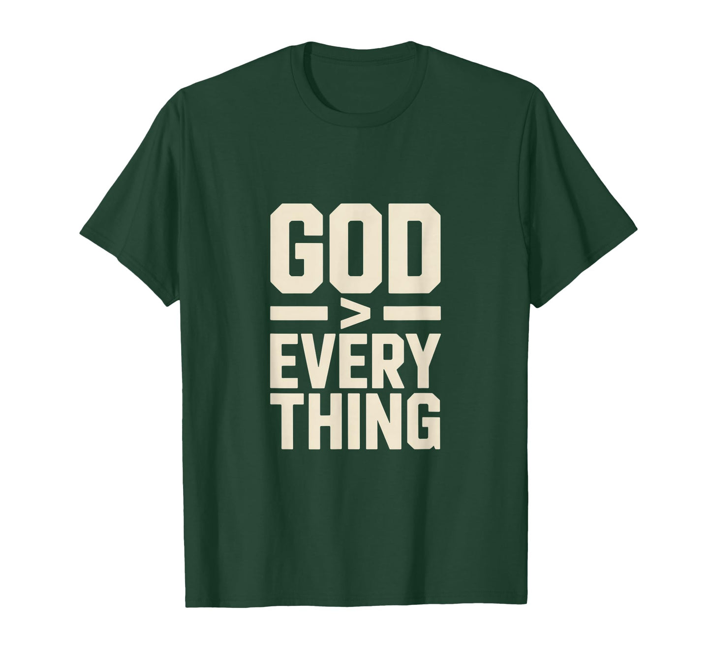 Christian God Greater Than Everything Bold Statement T-Shirt